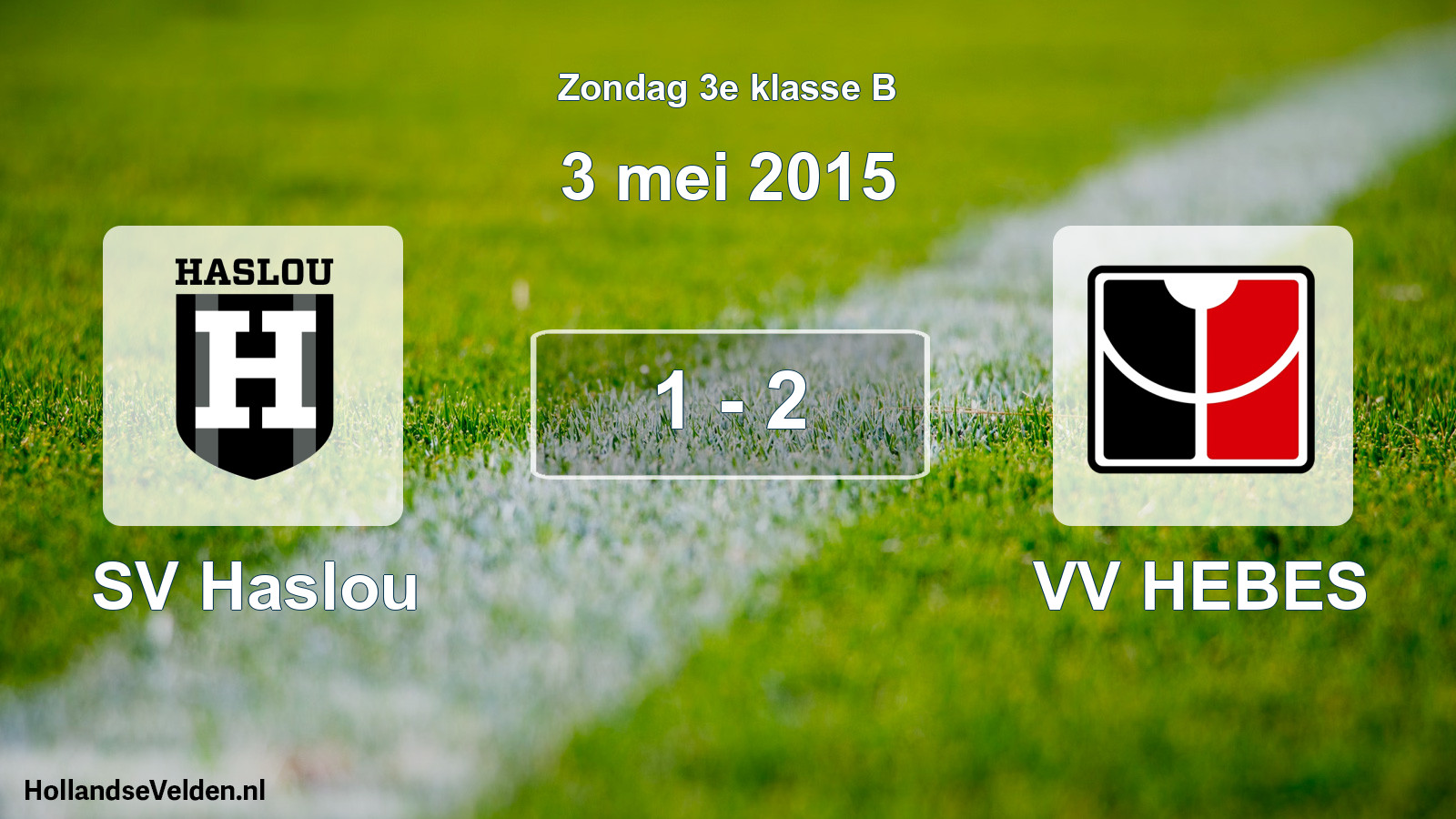 Total number of matches played: SV Haslou - VV HEBES 1 - 2 (3 May 2015)