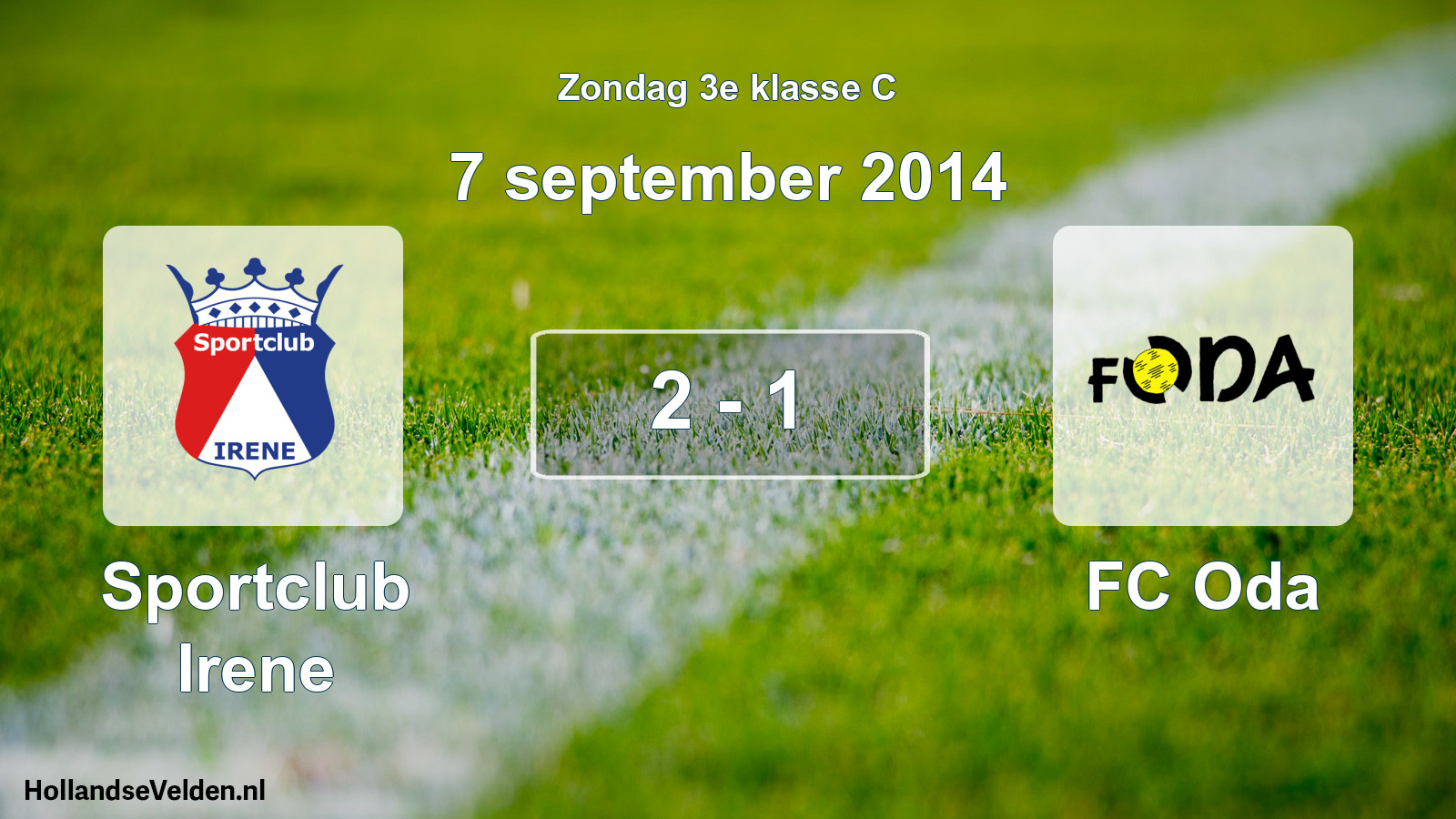 Total number of matches played: Sportclub Irene - FC Oda 2 - 1 (7 September 2014)