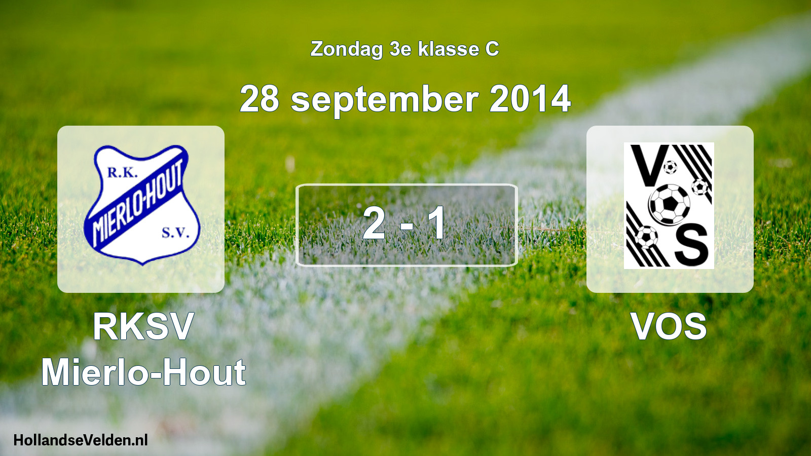 Total number of matches played: RKSV Mierlo-Hout - VOS 2 - 1 (28 September 2014)