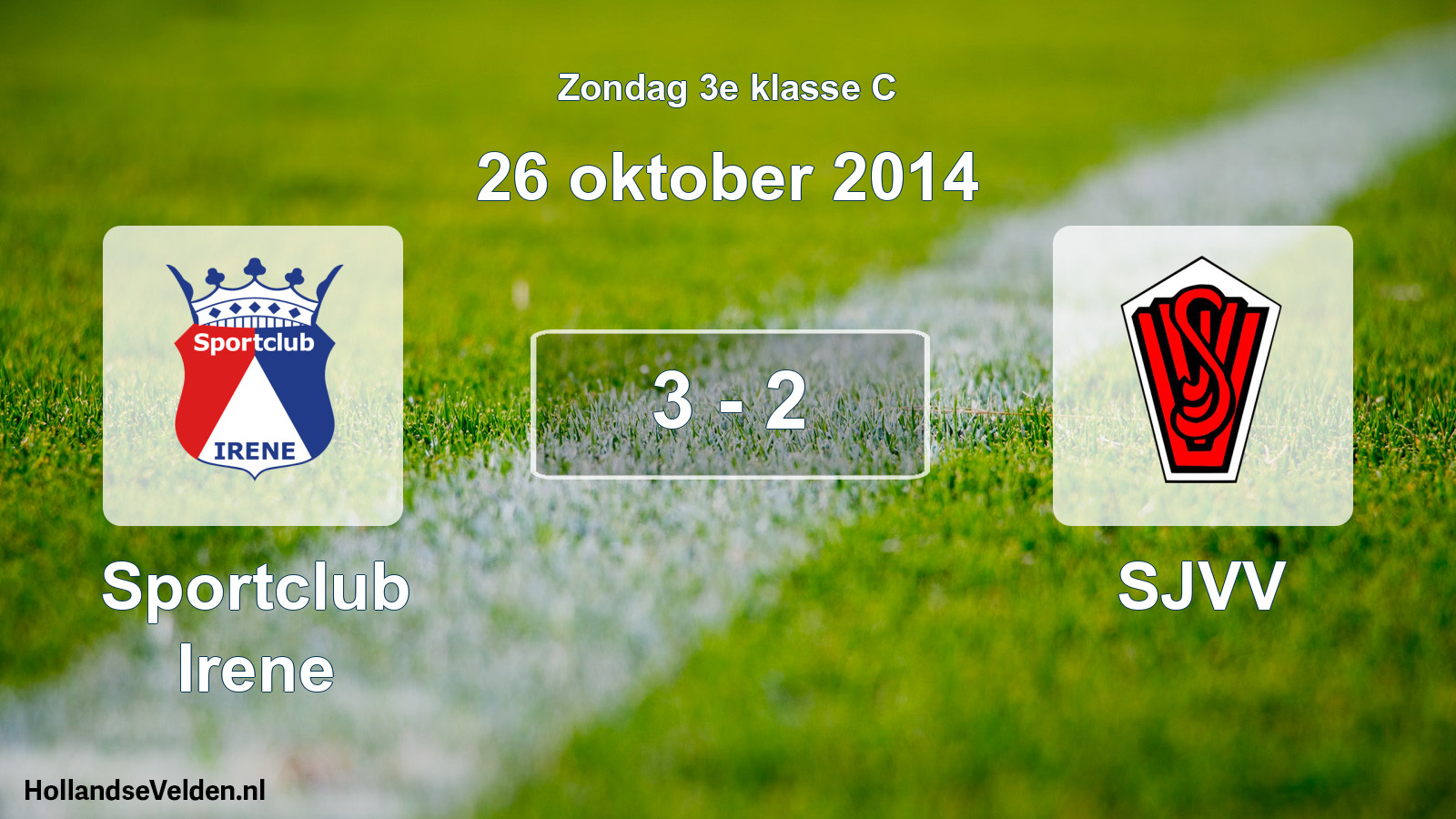 Total number of matches played: Sportclub Irene - SJVV 3 - 2 (26 October 2014)