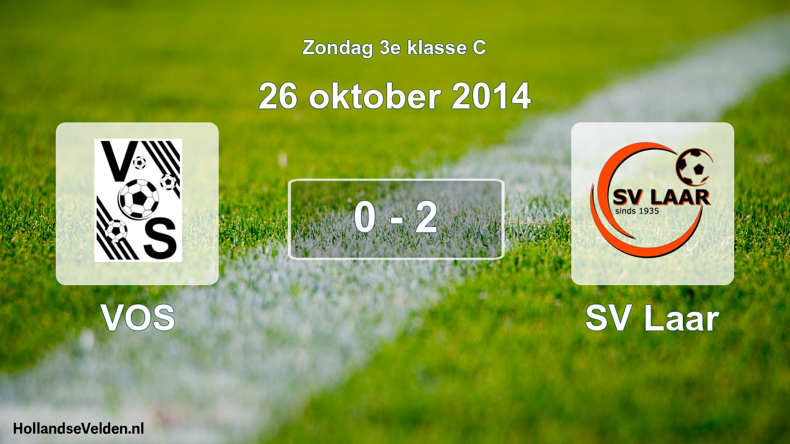 Total number of matches played: VOS - SV Laar 0 - 2 (26 October 2014)