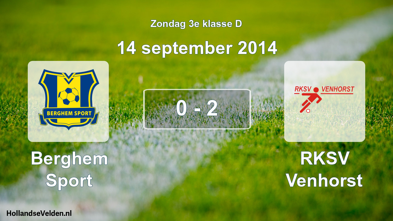 Total number of matches played: Berghem Sport - RKSV Venhorst 0 - 2 (14 September 2014)