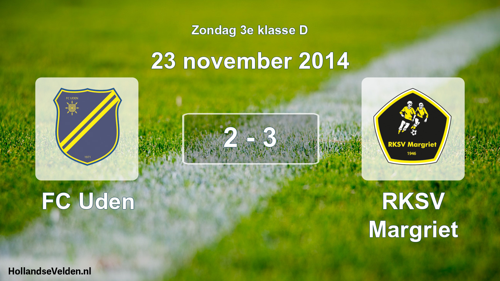 Total number of matches played: FC Uden - RKSV Margriet 2 - 3 (23 November 2014)