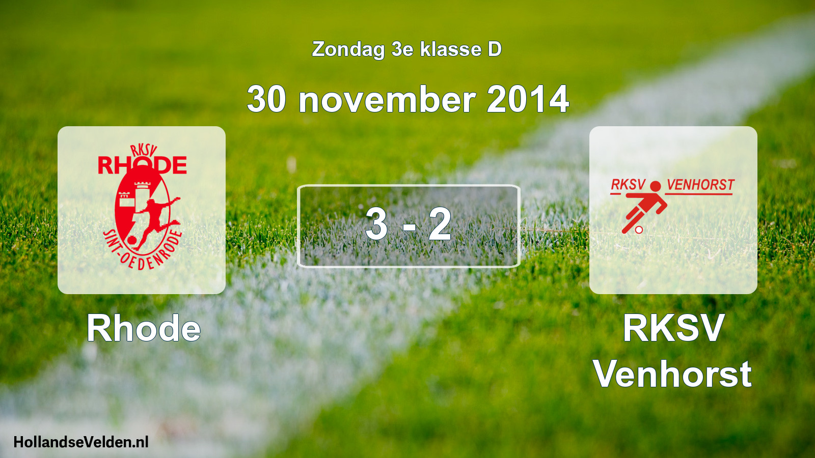 Total number of matches played: Rhode - RKSV Venhorst 3 - 2 (30 November 2014)