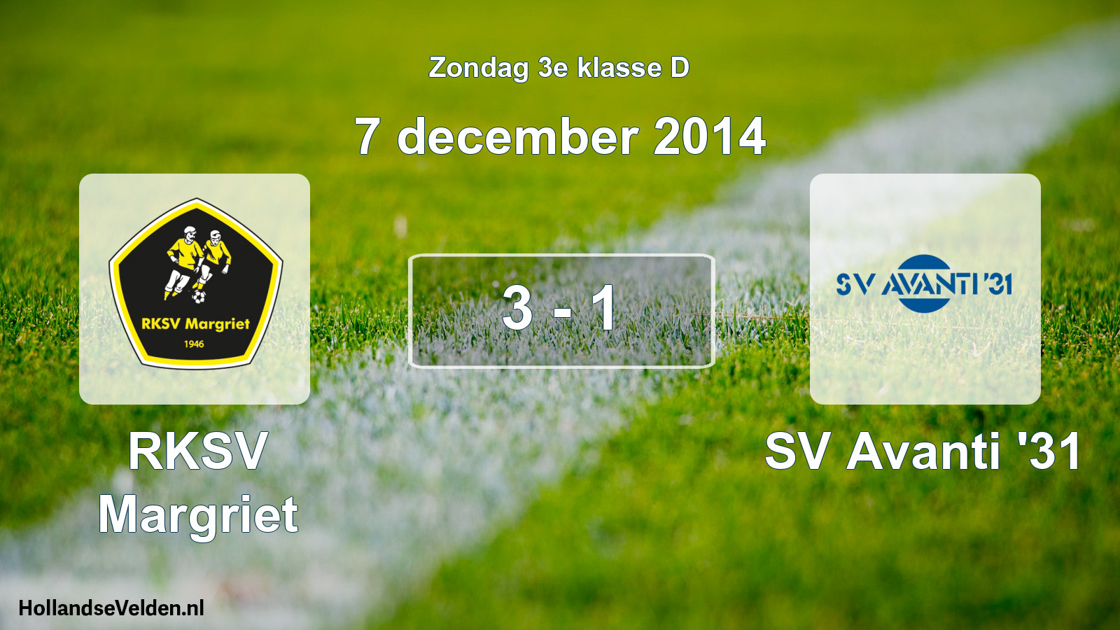 Total number of matches played: RKSV Margriet - SV Avanti '31 3 - 1 (7 December 2014)