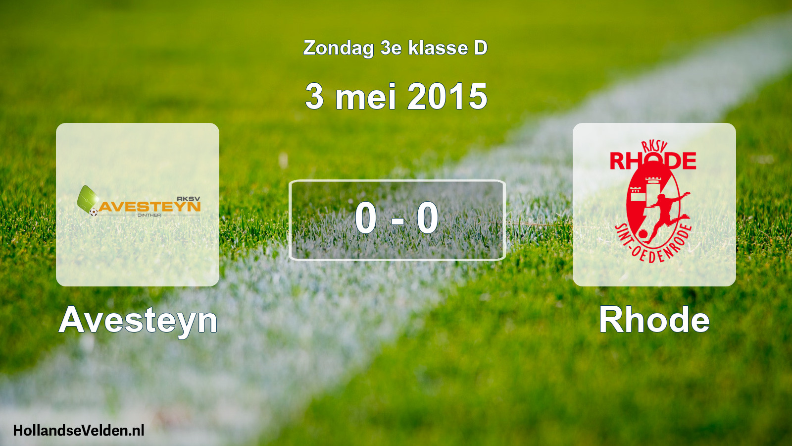 Total number of matches played: Avesteyn - Rhode 0 - 0 (3 May 2015)