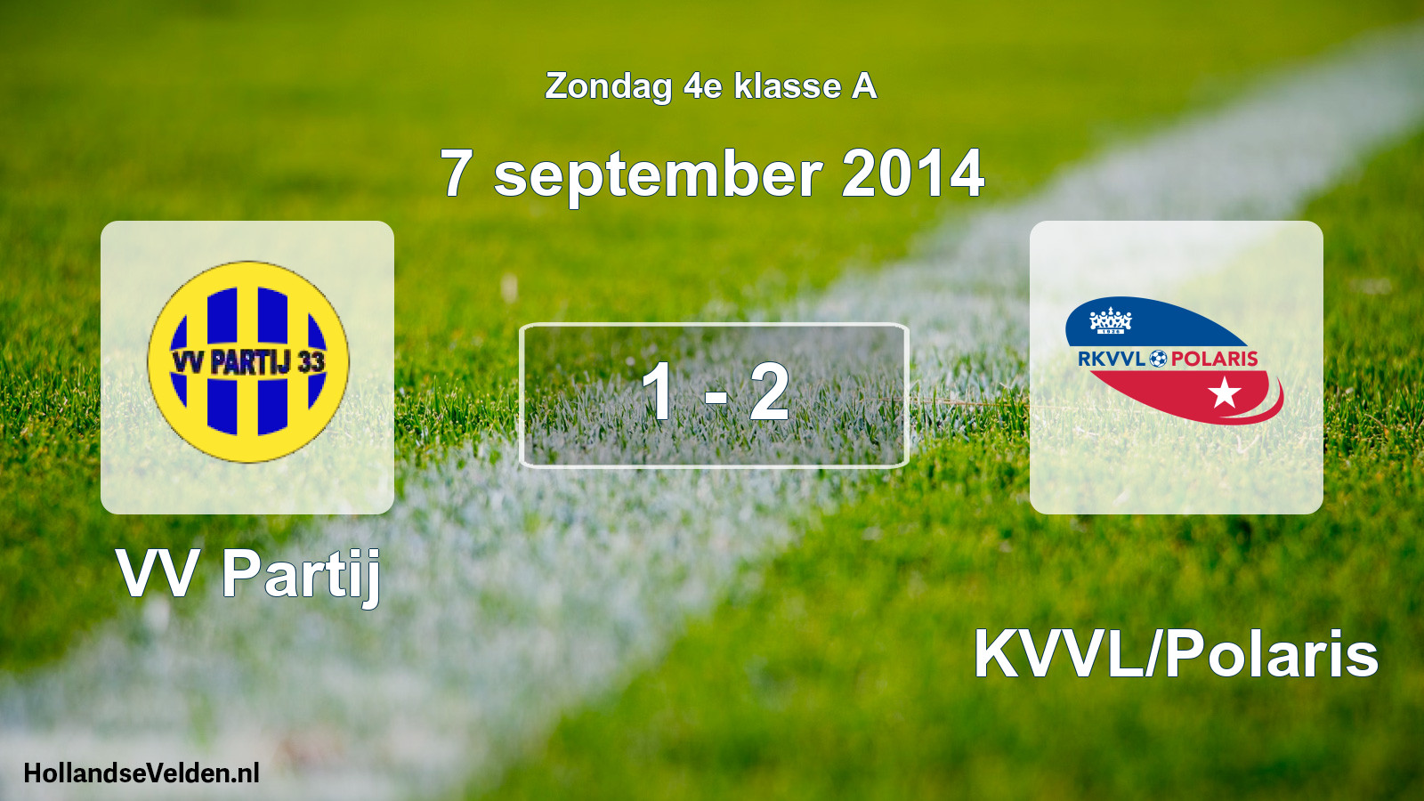 Total number of matches played: VV Partij - RKVVL/Polaris 1 - 2 (7 September 2014)