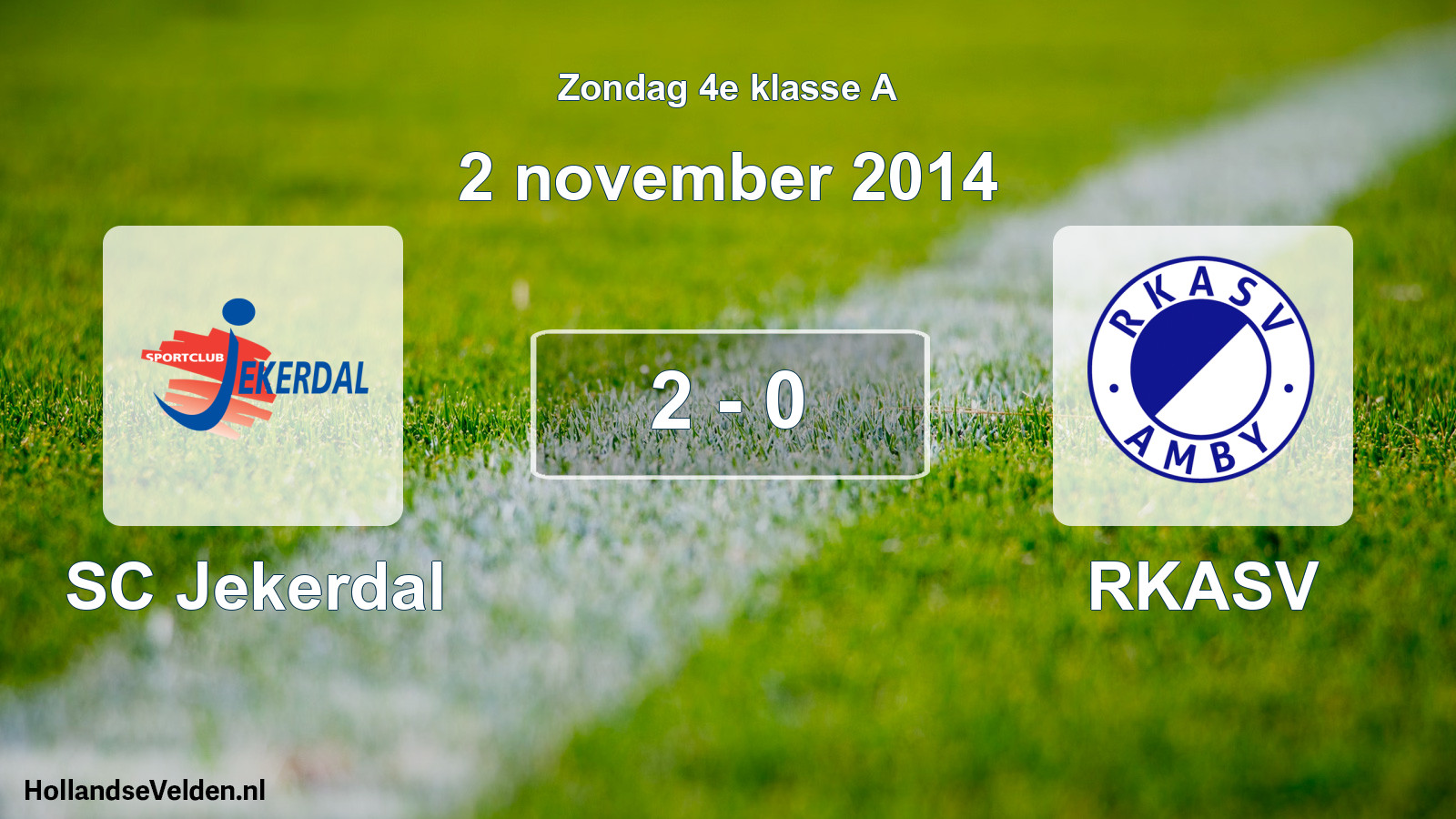 Total number of matches played: SC Jekerdal - RKASV 2 - 0 (2 November 2014)