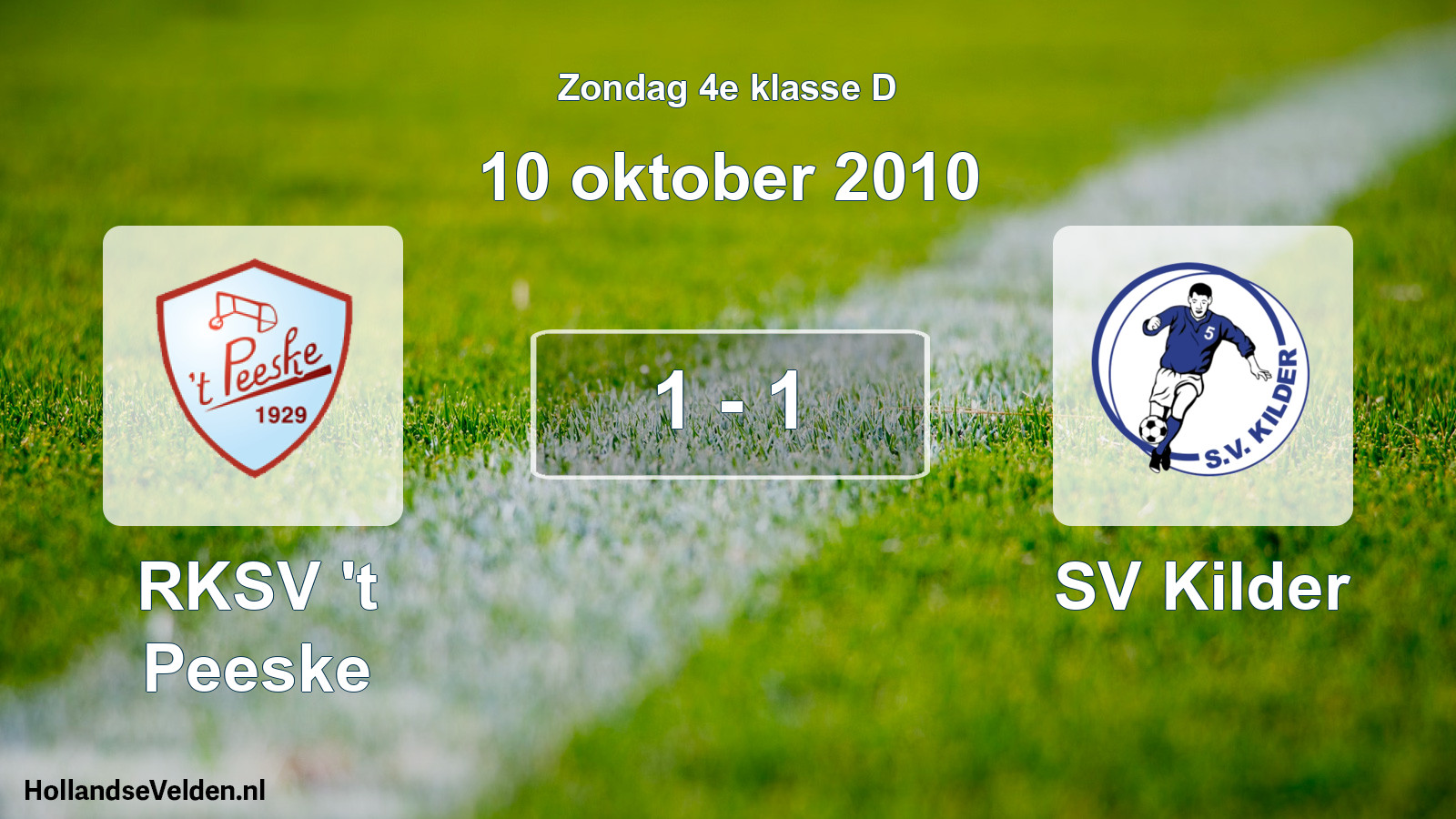 Total number of matches played: RKSV 't Peeske - SV Kilder 1 - 1 (10 October 2010)
