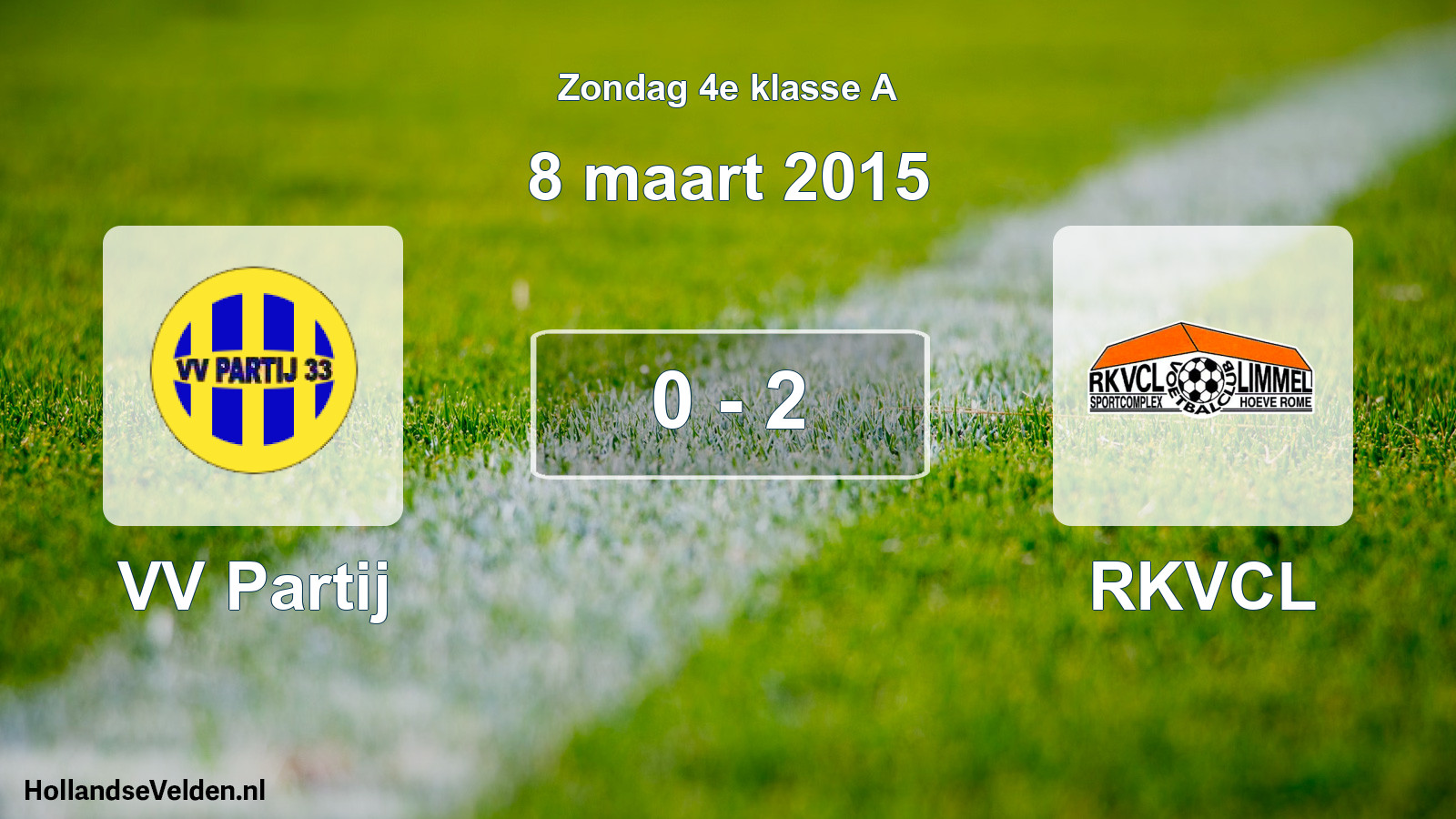 Total number of matches played: VV Partij - RKVCL 0 - 2 (8 March 2015)