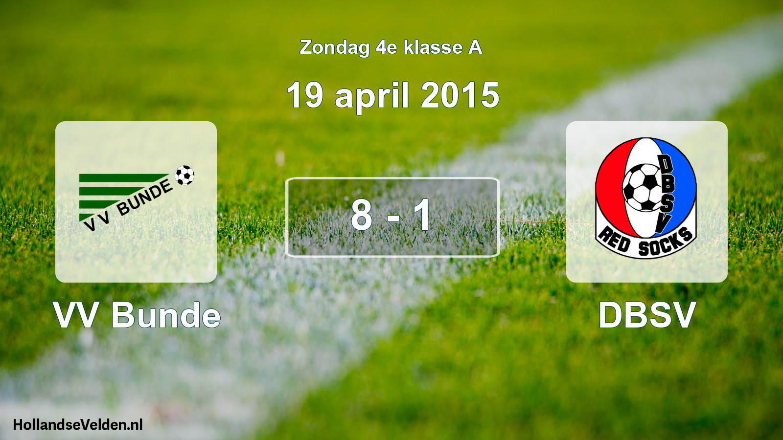Total number of matches played: VV Bunde - DBSV 8 - 1 (19 April 2015)