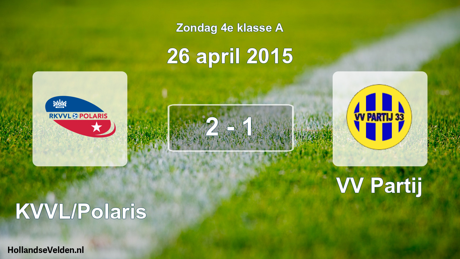 Total number of matches played: RKVVL/Polaris - VV Partij 2 - 1 (26 April 2015)