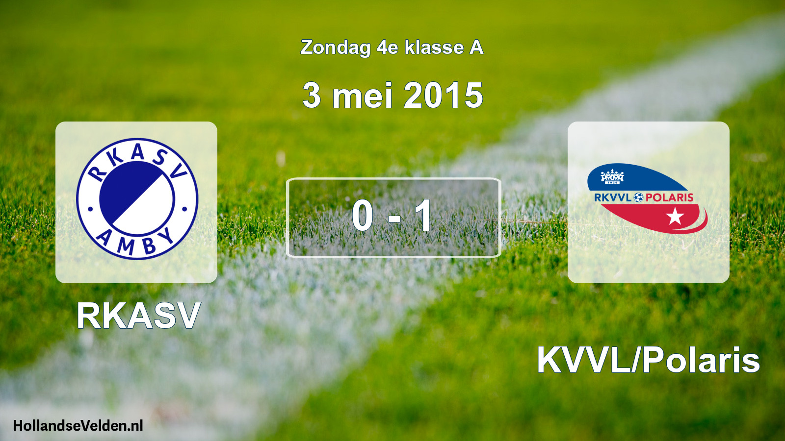 Total number of matches played: RKASV - RKVVL/Polaris 0 - 1 (3 May 2015)