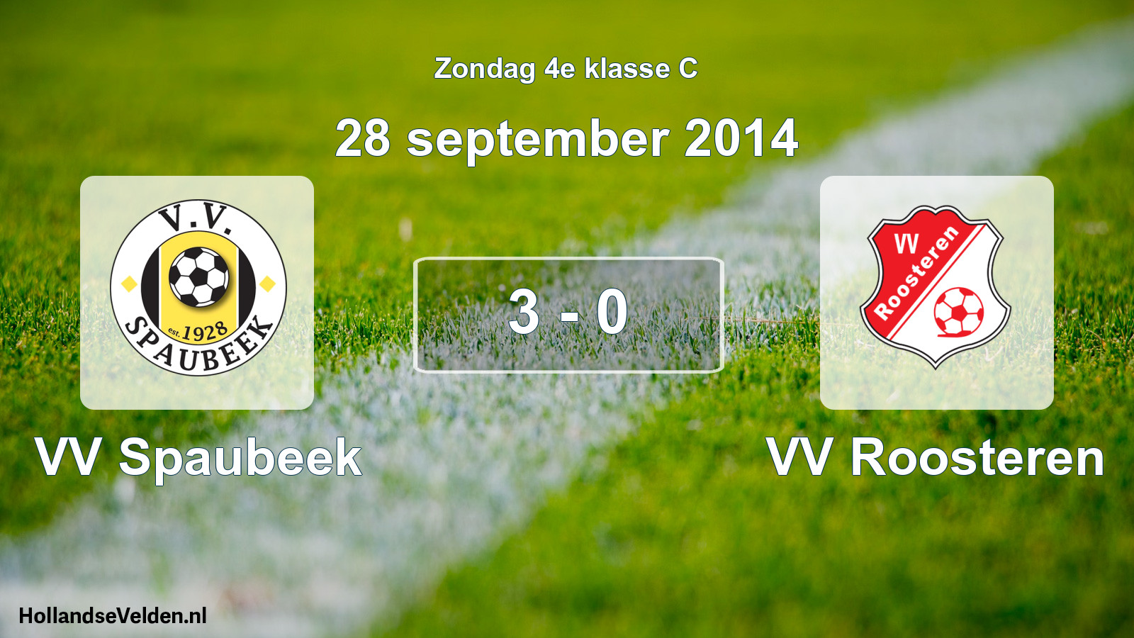 Total number of matches played: VV Spaubeek - VV Roosteren 3 - 0 (28 September 2014)