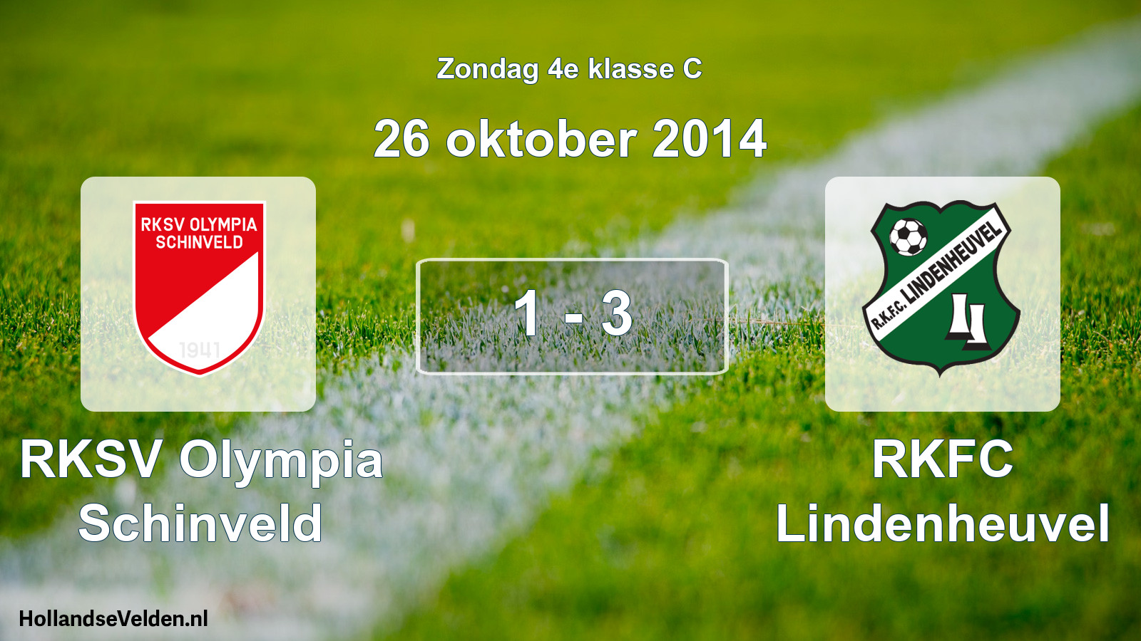 Total number of matches played: RKSV Olympia Schinveld - RKFC Lindenheuvel 1 - 3 (26 October 2014)