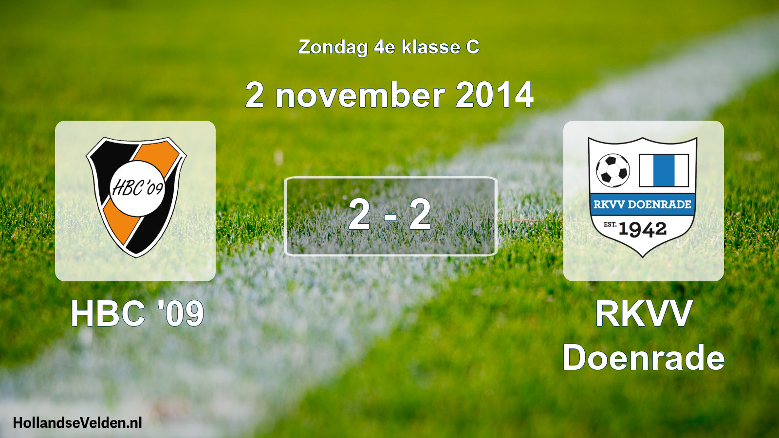 Total number of matches played: HBC '09 - RKVV Doenrade 2 - 2 (2 November 2014)