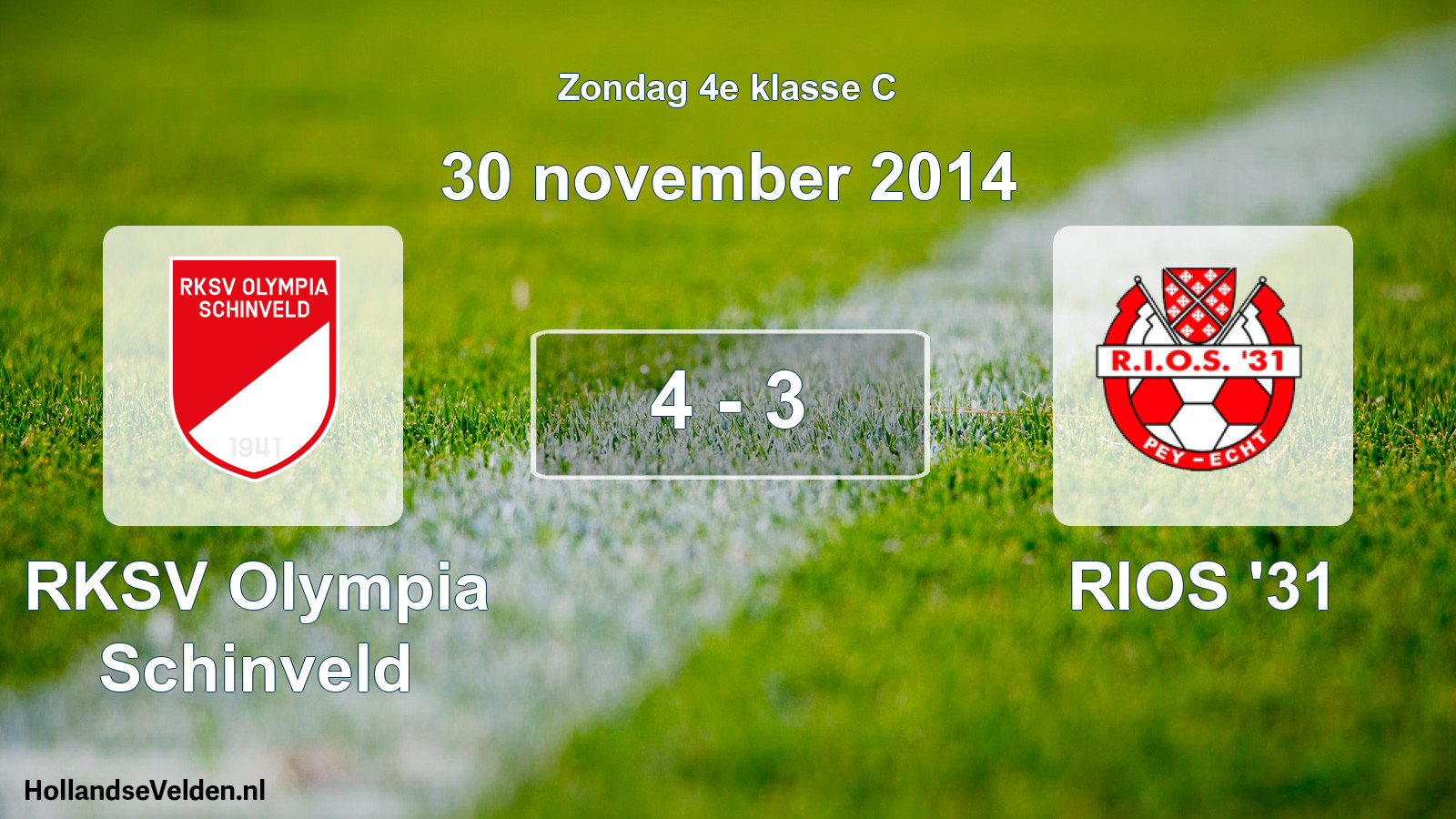 Total number of matches played: RKSV Olympia Schinveld - RIOS '31 4 - 3 (30 November 2014)