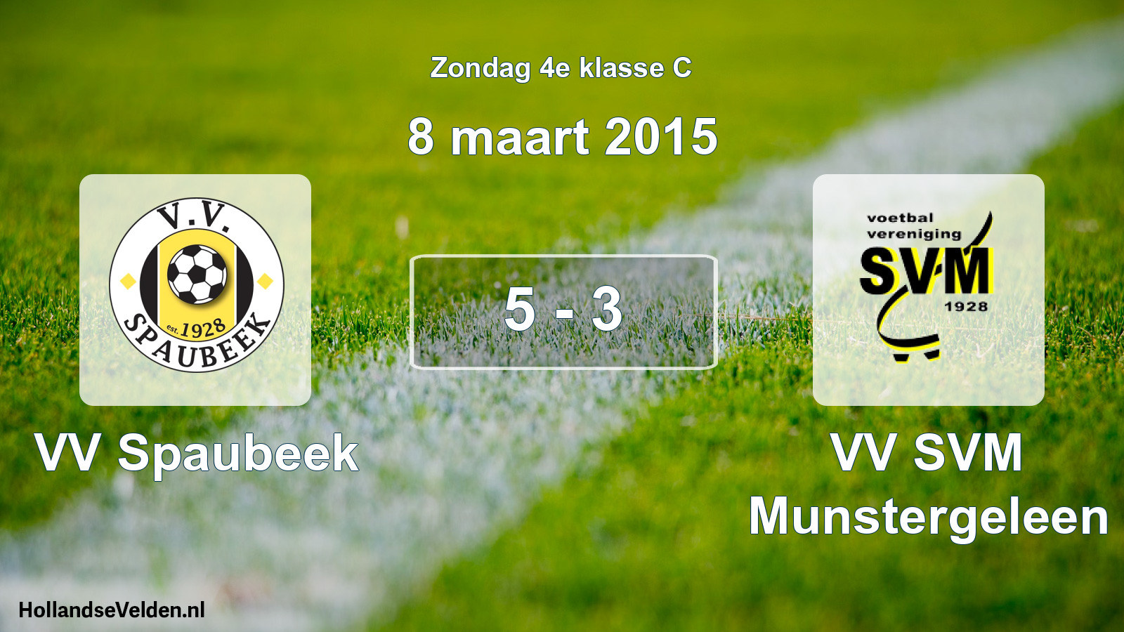 Total number of matches played: VV Spaubeek - VV SVM Munstergeleen 5 - 3 (8 March 2015)