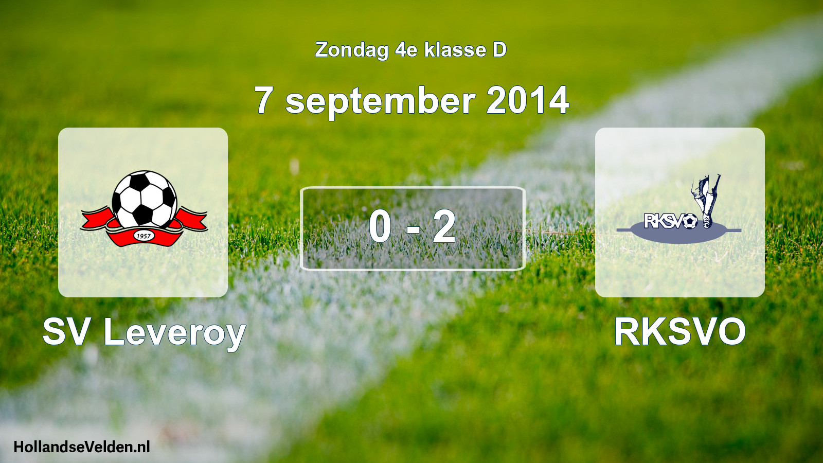 Total number of matches played: SV Leveroy - RKSVO 0 - 2 (7 September 2014)