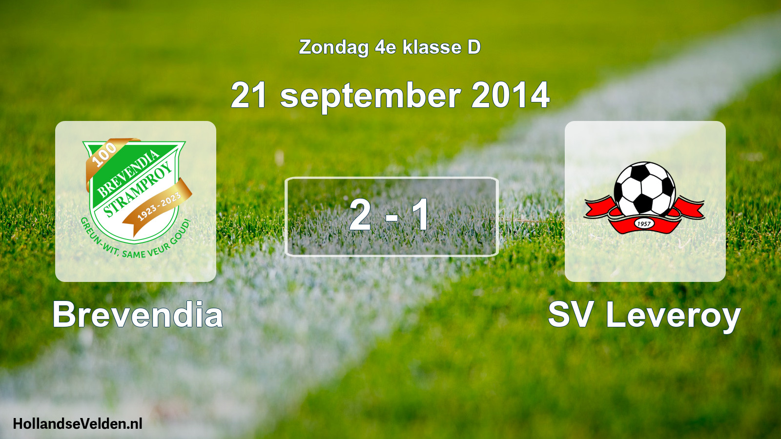 Total number of matches played: Brevendia - SV Leveroy 2 - 1 (21 September 2014)