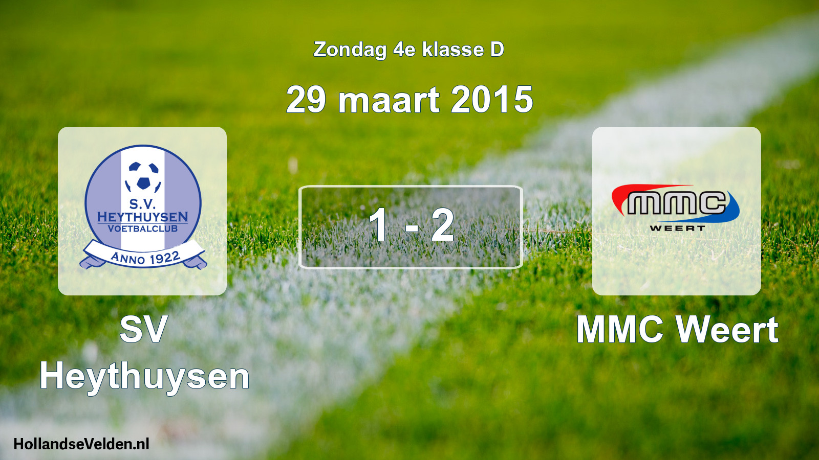 Total number of matches played: Heythuysen - MMC Weert 1 - 2 (29 March 2015)