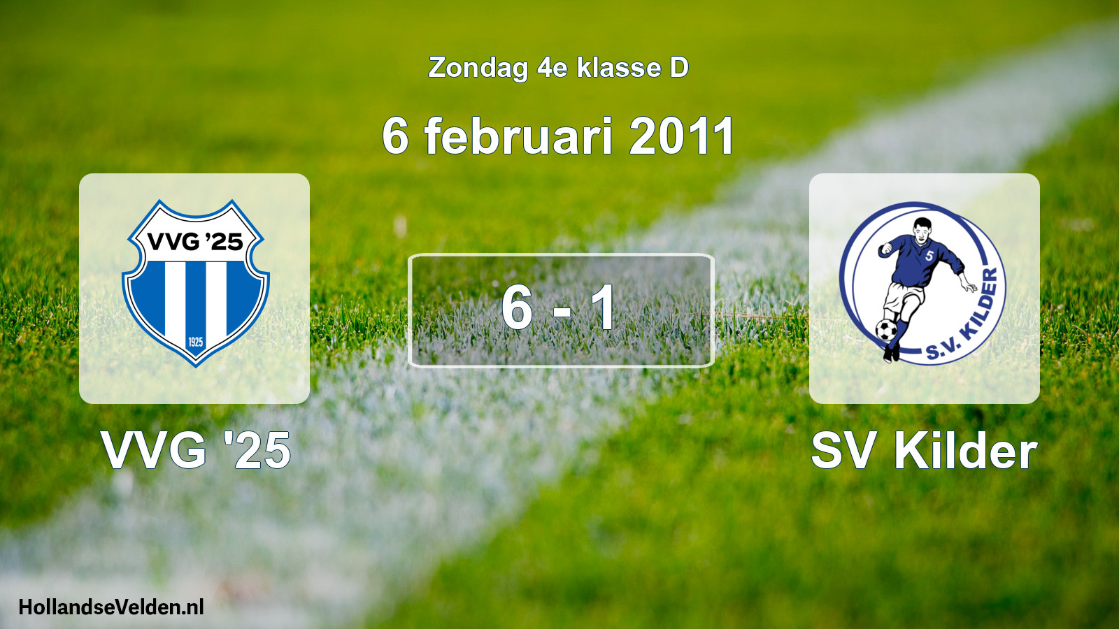 Total number of matches played: VVG '25 - SV Kilder 6 - 1 (6 February 2011)