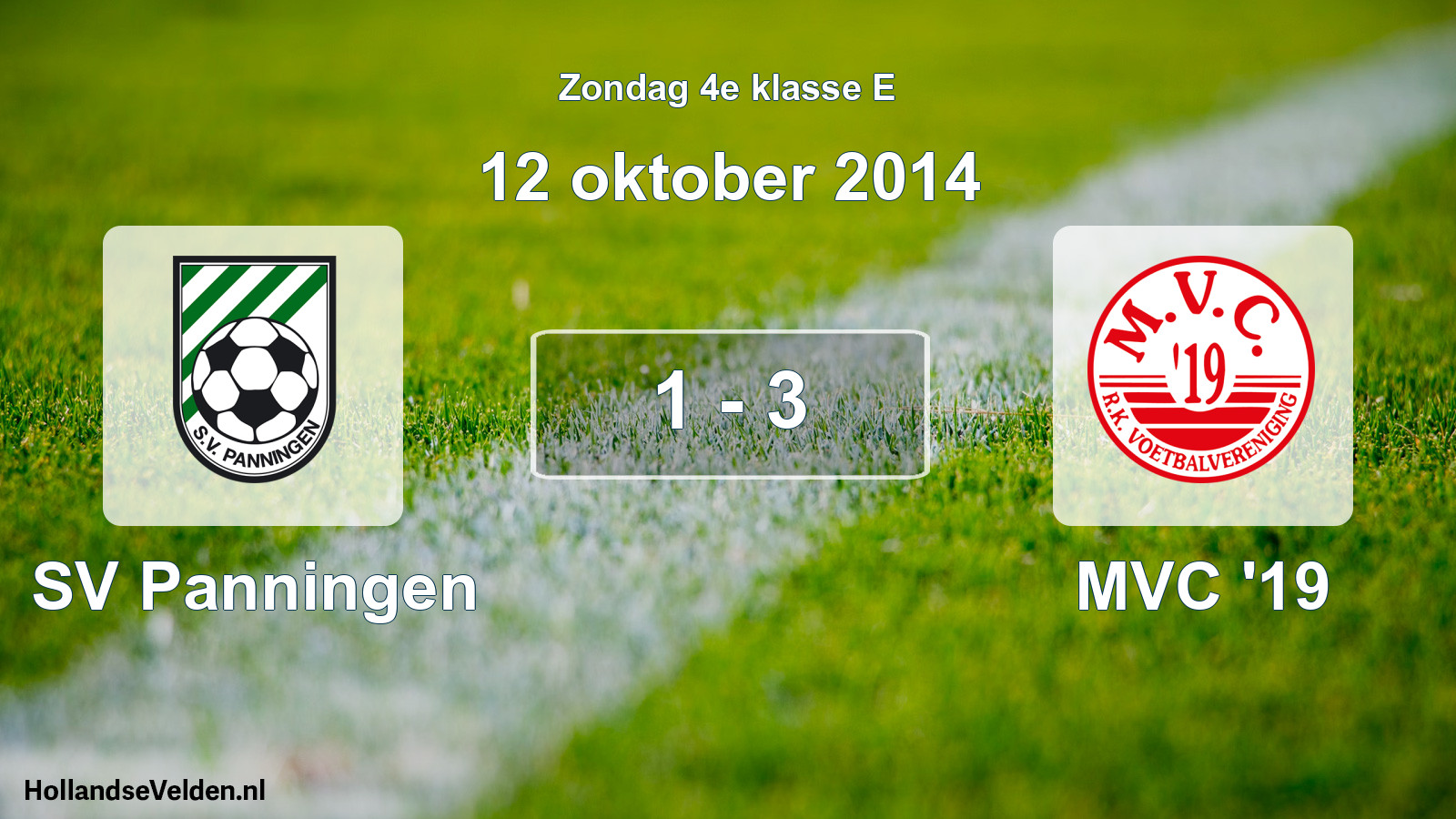 Total number of matches played: SV Panningen - MVC '19 1 - 3 (12 October 2014)