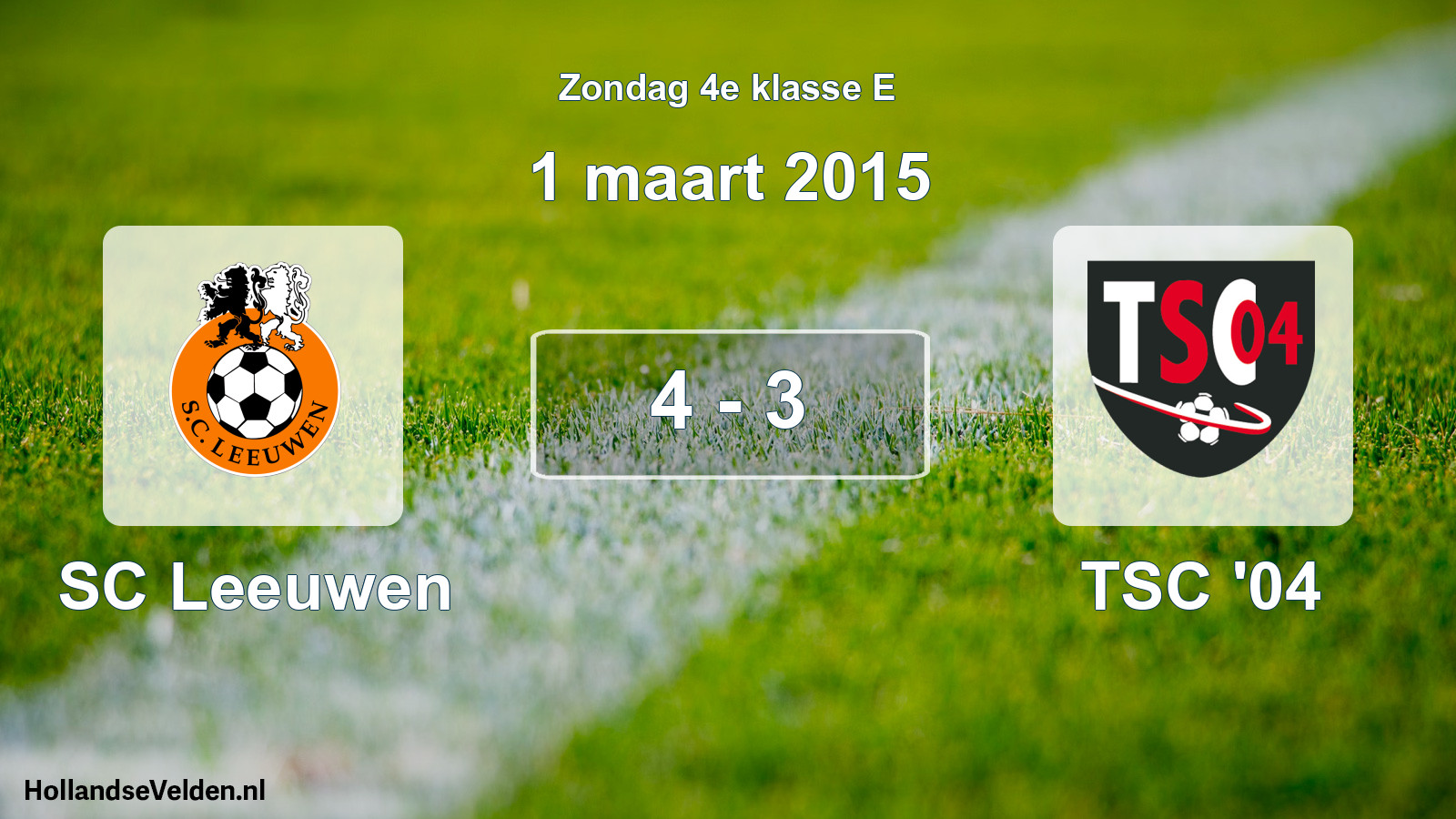 Total number of matches played: SC Leeuwen - TSC '04 4 - 3 (1 March 2015)