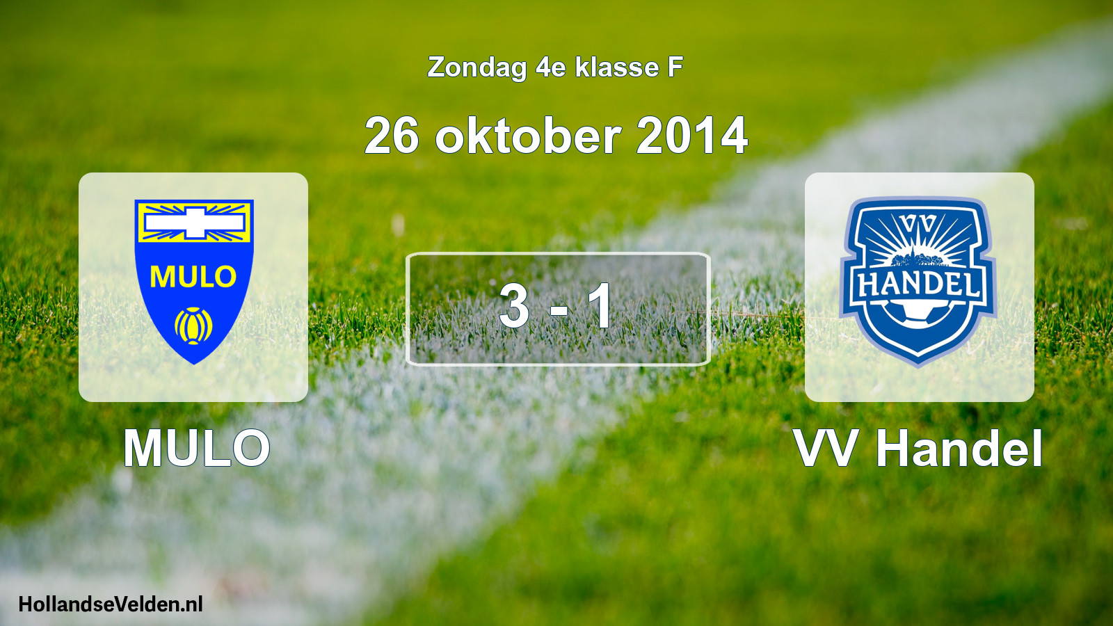 Total number of matches played: MULO - VV Handel 3 - 1 (26 October 2014)