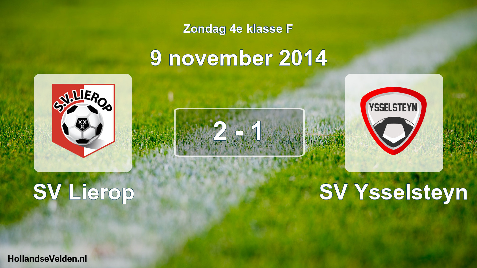 Total number of matches played: SV Lierop - SV Ysselsteyn 2 - 1 (9 November 2014)