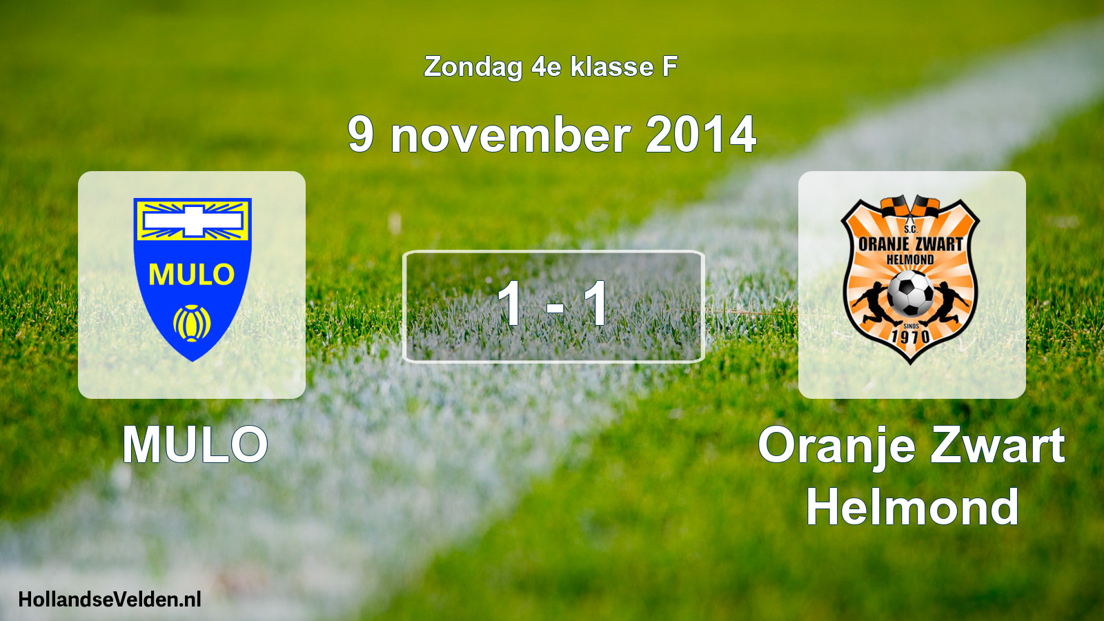 Total number of matches played: MULO - Oranje Zwart Helmond 1 - 1 (9 November 2014)