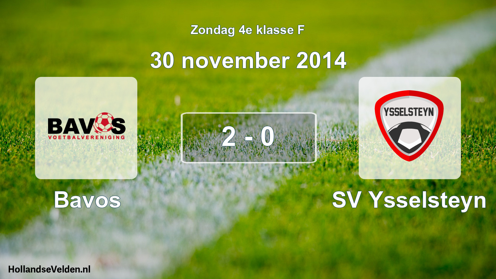 Total number of matches played: Bavos - SV Ysselsteyn 2 - 0 (30 November 2014)