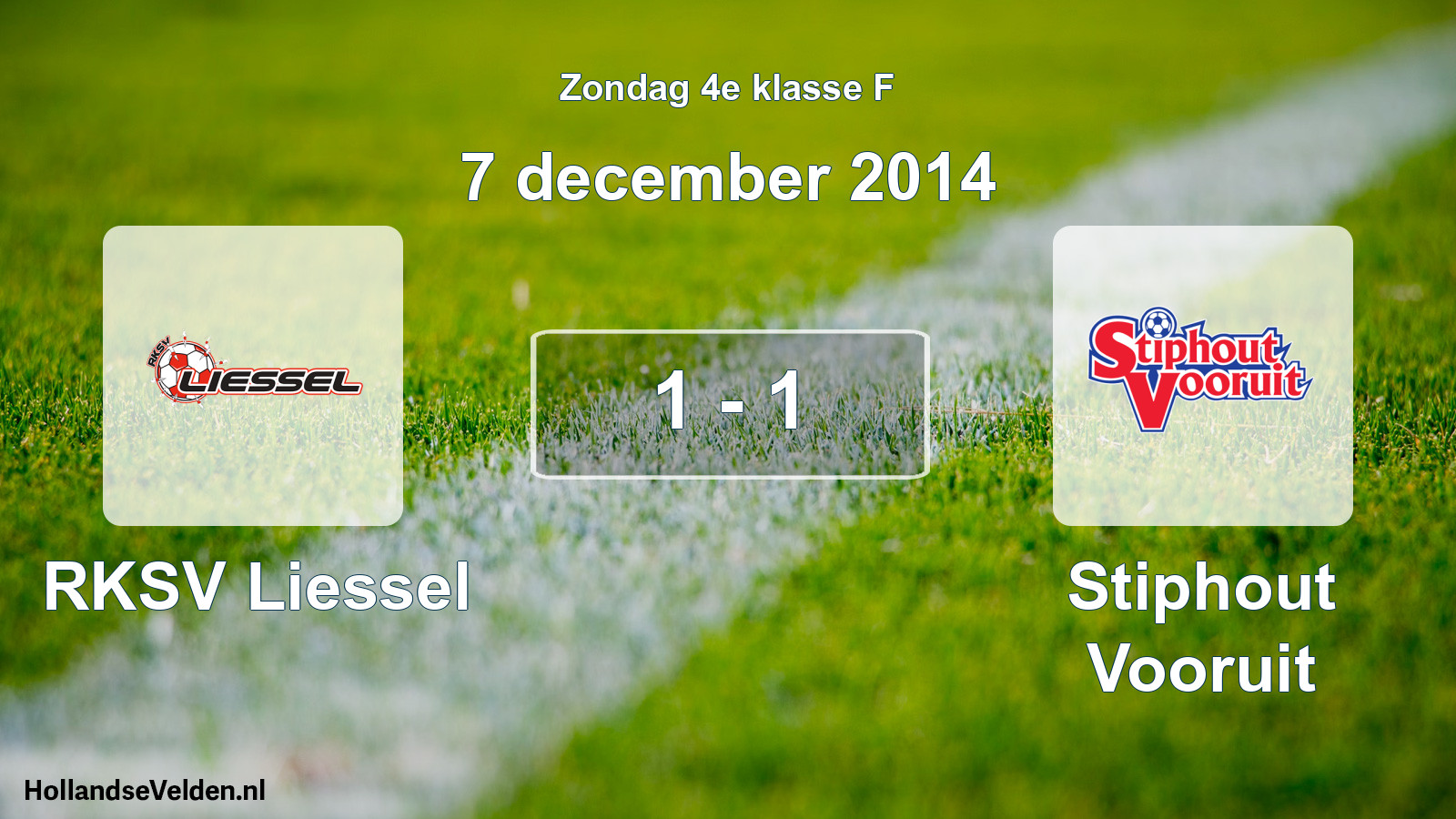 Total number of matches played: RKSV Liessel - Stiphout Vooruit 1 - 1 (7 December 2014)