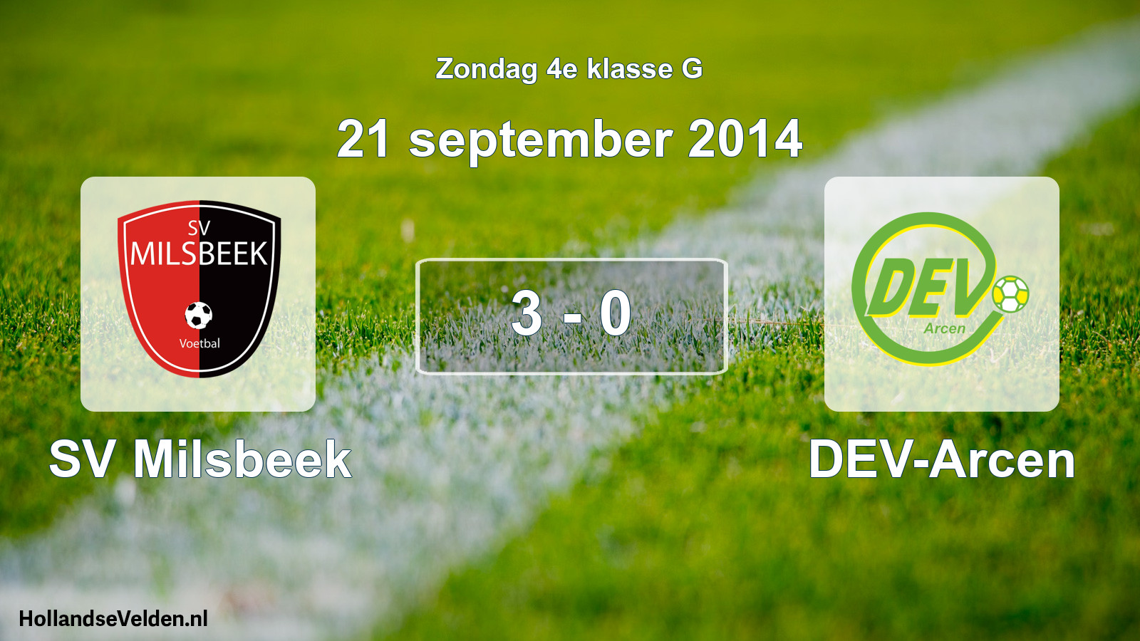 Total number of matches played: SV Milsbeek - DEV-Arcen 3 - 0 (21 September 2014)