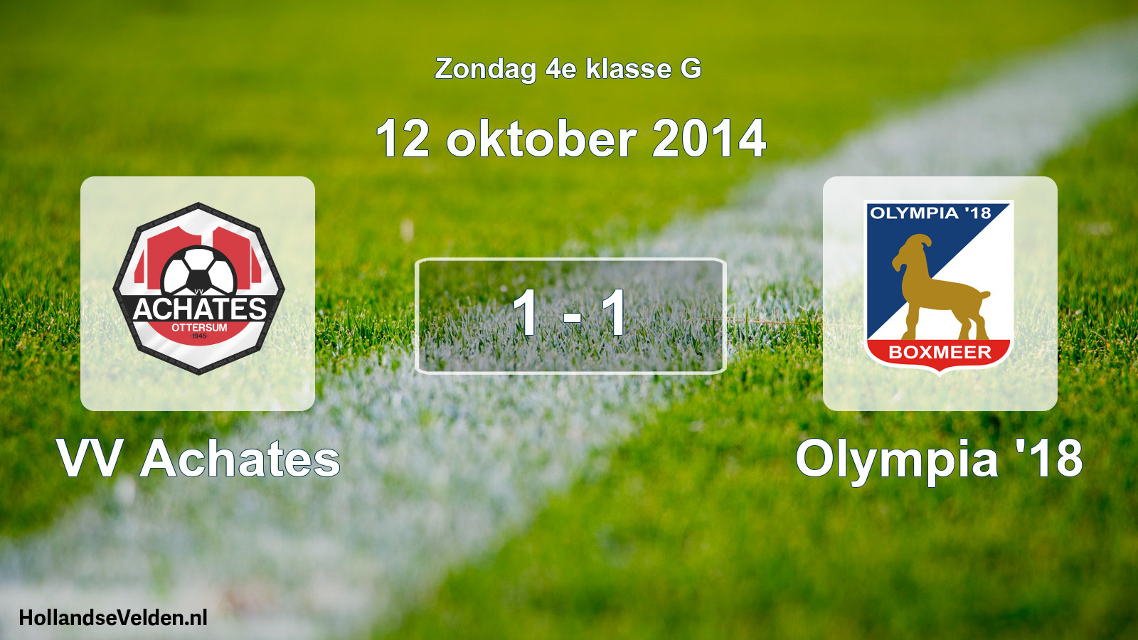 Total number of matches played: VV Achates - Olympia '18 1 - 1 (12 October 2014)