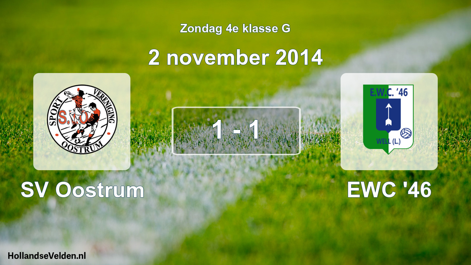 Total number of matches played: SV Oostrum - EWC '46 1 - 1 (2 November 2014)