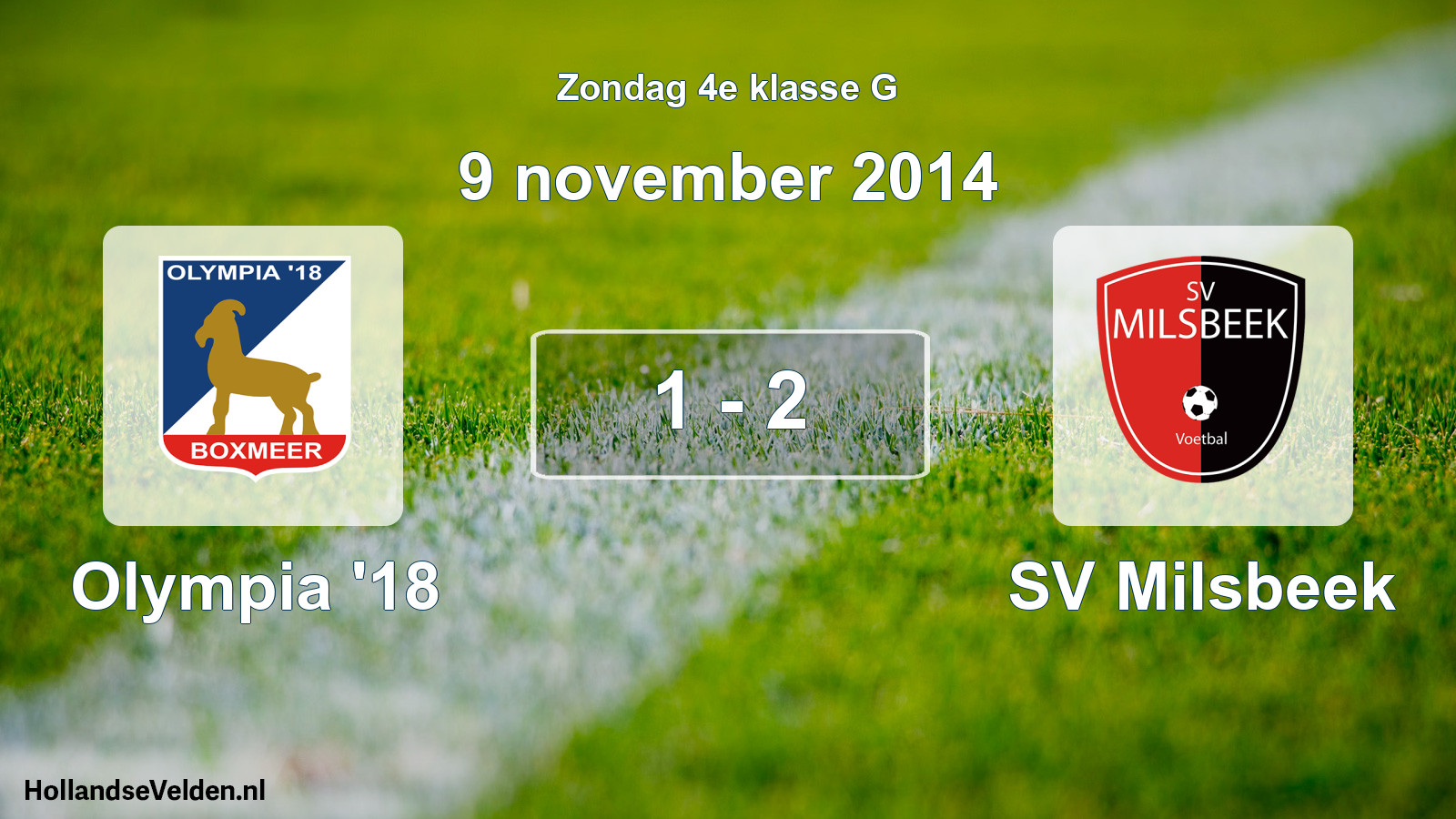 Total number of matches played: Olympia '18 - SV Milsbeek 1 - 2 (9 November 2014)
