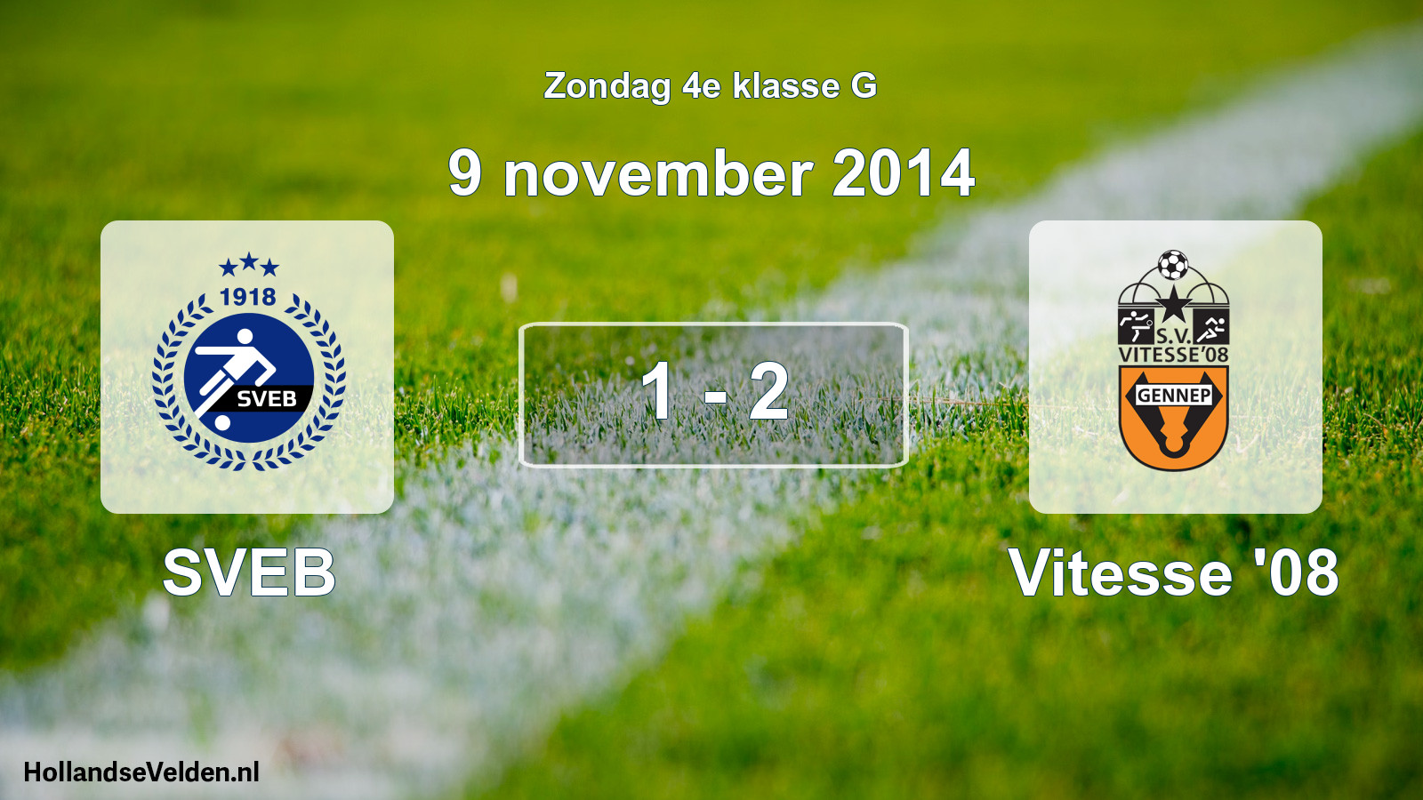 Total number of matches played: SVEB - Vitesse '08 1 - 2 (9 November 2014)