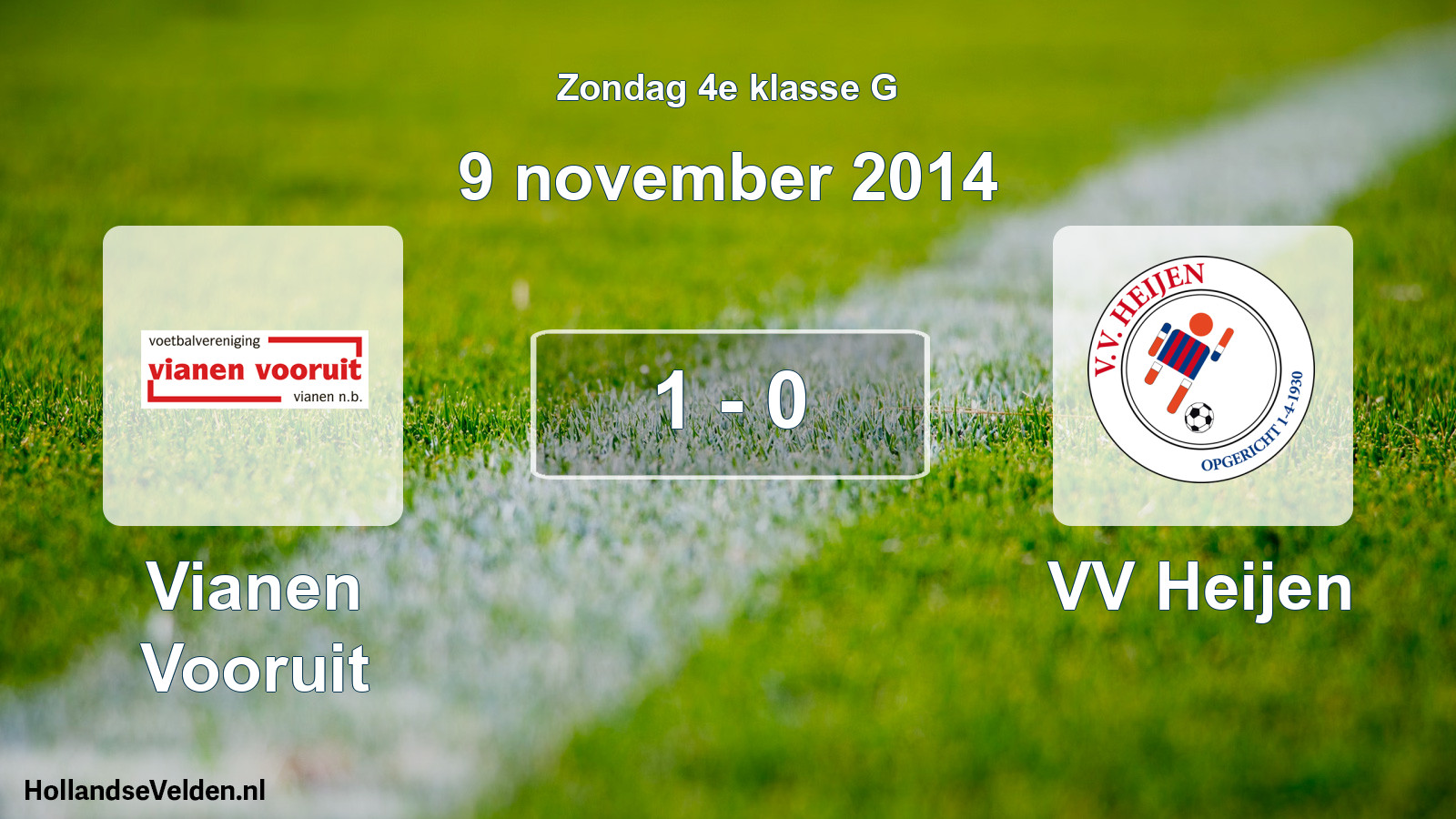 Total number of matches played: Vianen Vooruit - VV Heijen 1 - 0 (9 November 2014)