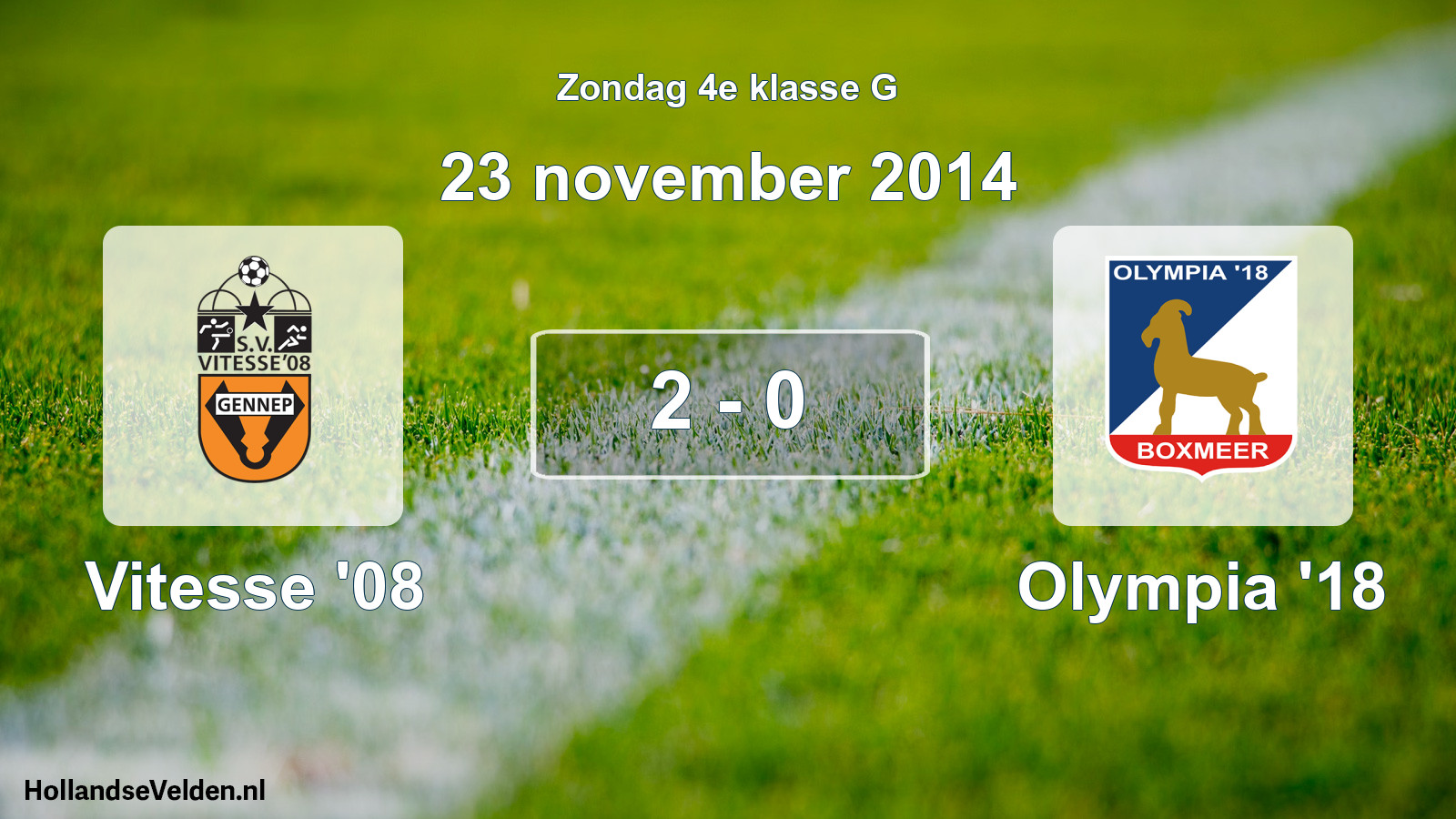 Total number of matches played: Vitesse '08 - Olympia '18 2 - 0 (23 November 2014)