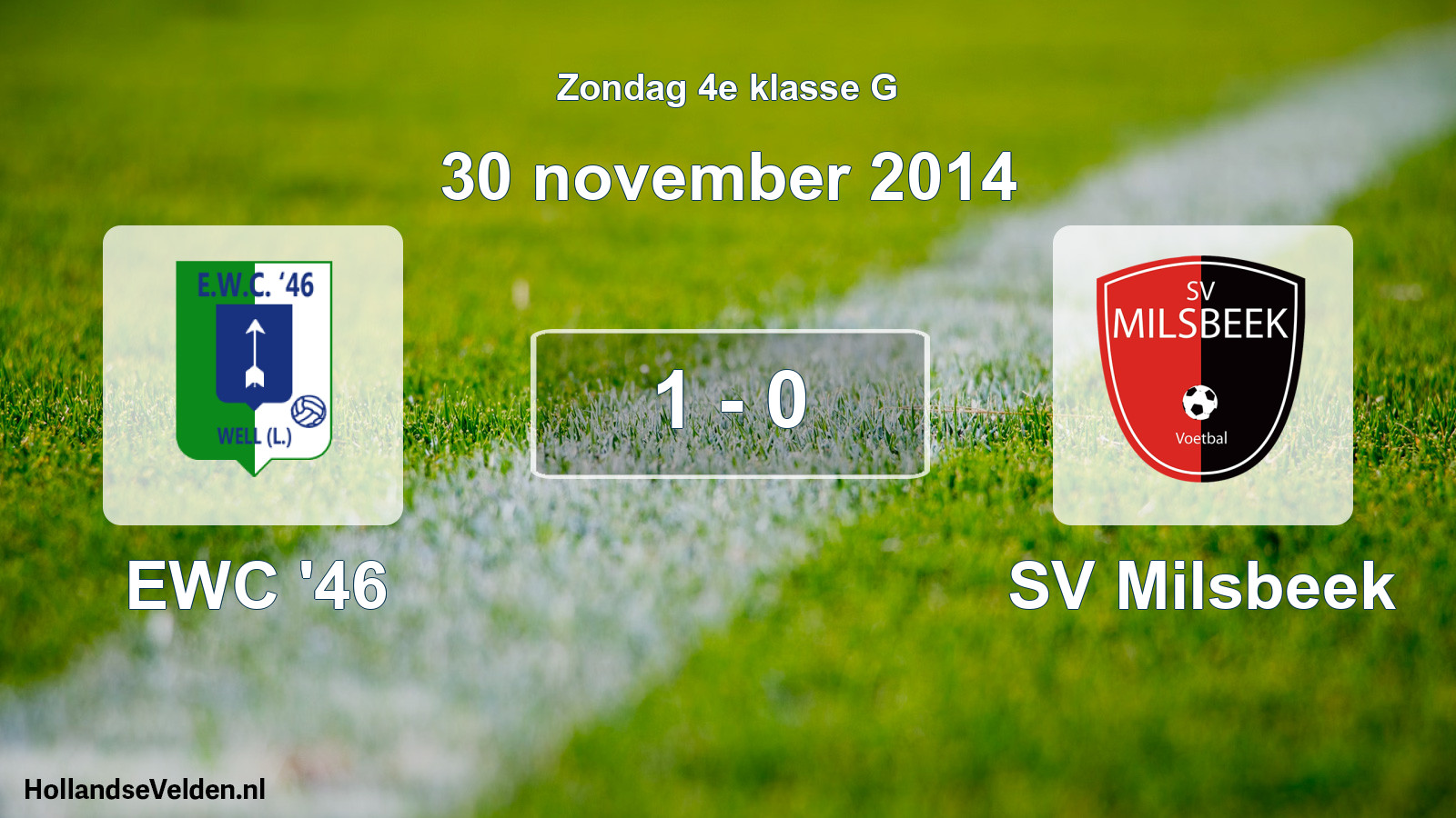 Total number of matches played: EWC '46 - SV Milsbeek 1 - 0 (30 November 2014)