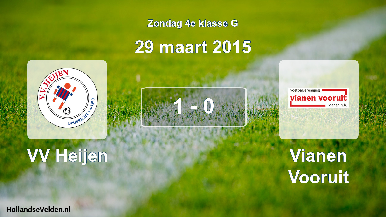 Total number of matches played: VV Heijen - Vianen Vooruit 1 - 0 (29 March 2015)