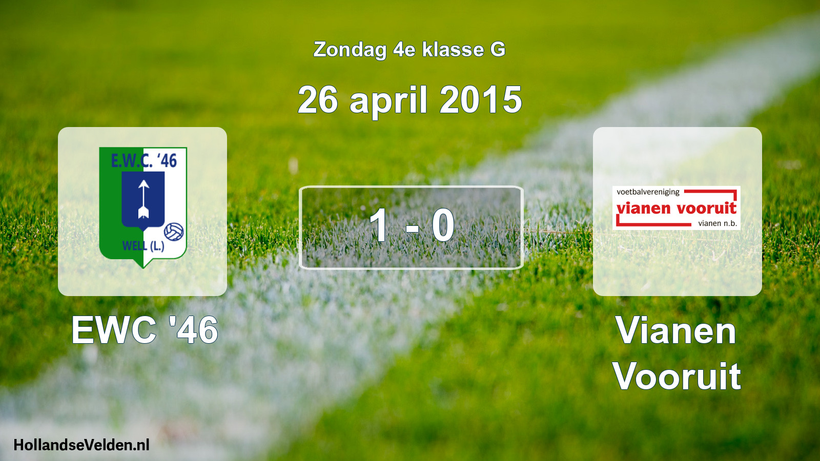 Total number of matches played: EWC '46 - Vianen Vooruit 1 - 0 (26 April 2015)