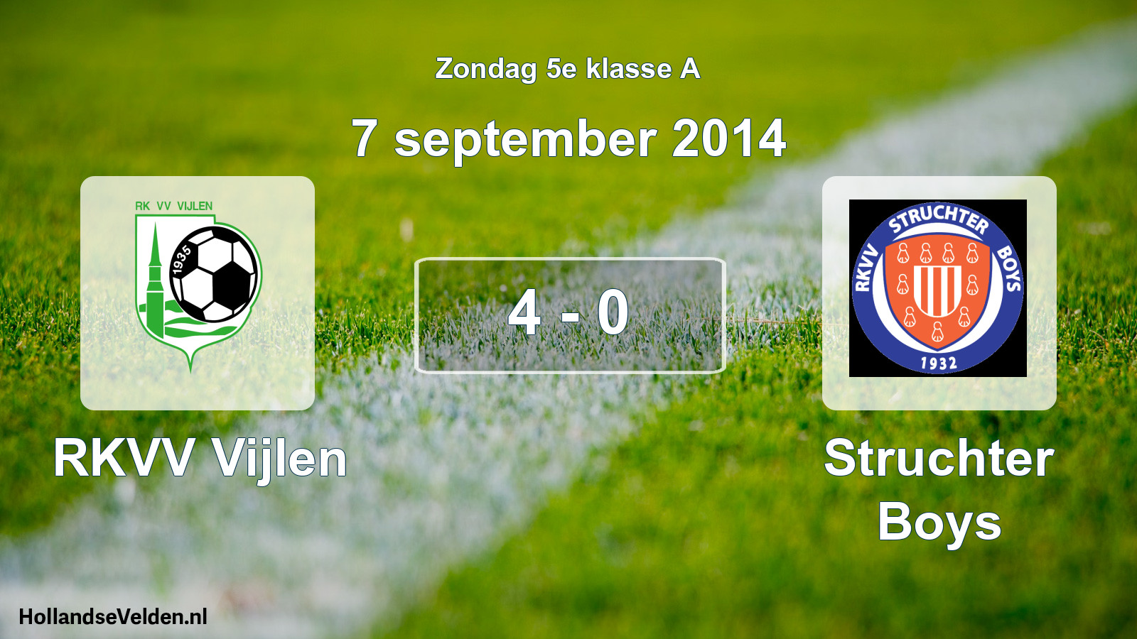 Total number of matches played: RKVV Vijlen - Struchter Boys 4 - 0 (7 September 2014)