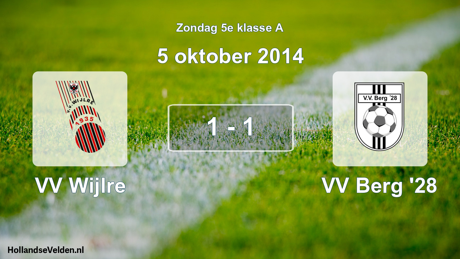 Total number of matches played: VV Wijlre - VV Berg '28 1 - 1 (5 October 2014)