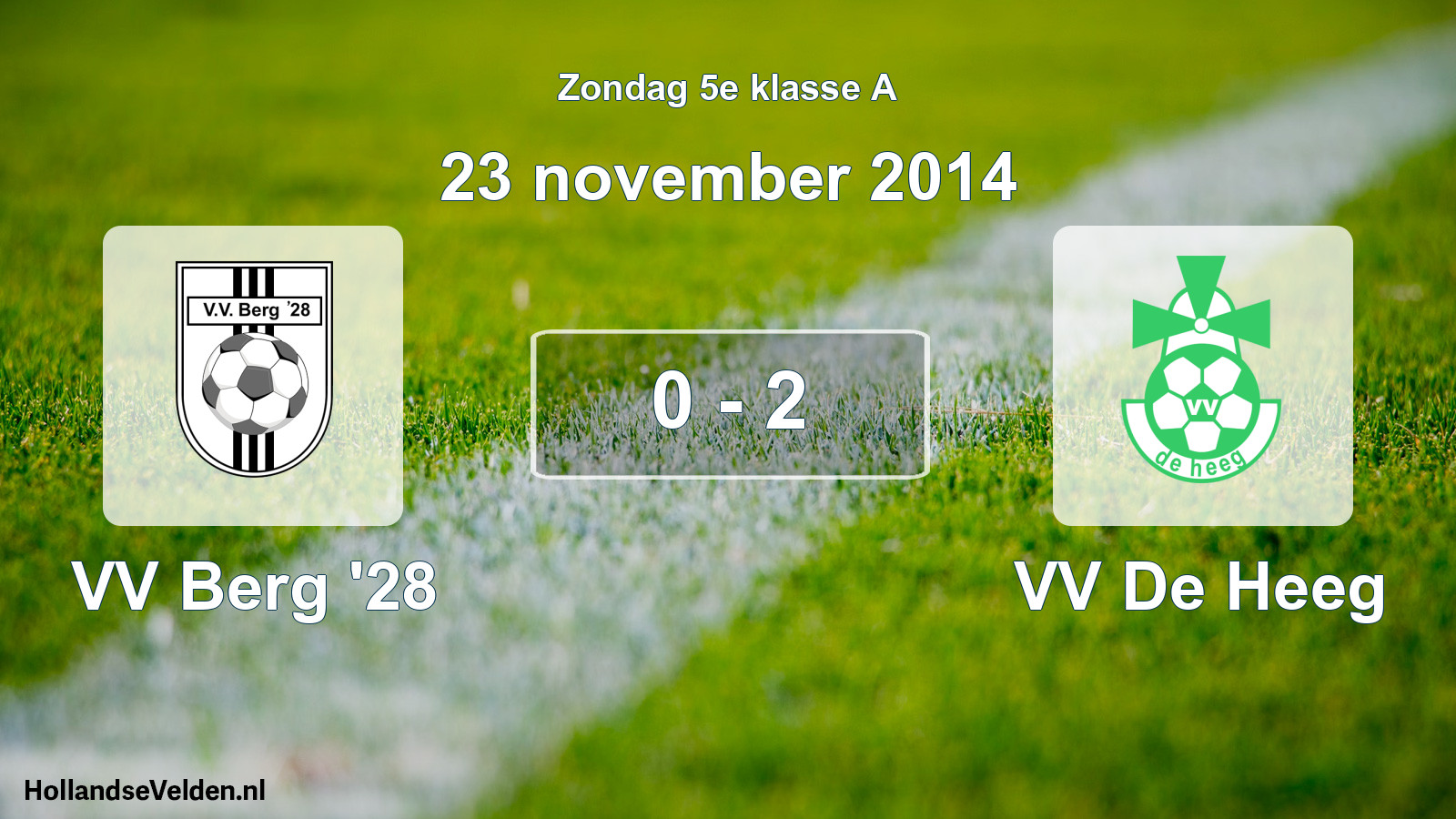 Total number of matches played: VV Berg '28 - VV De Heeg 0 - 2 (23 November 2014)