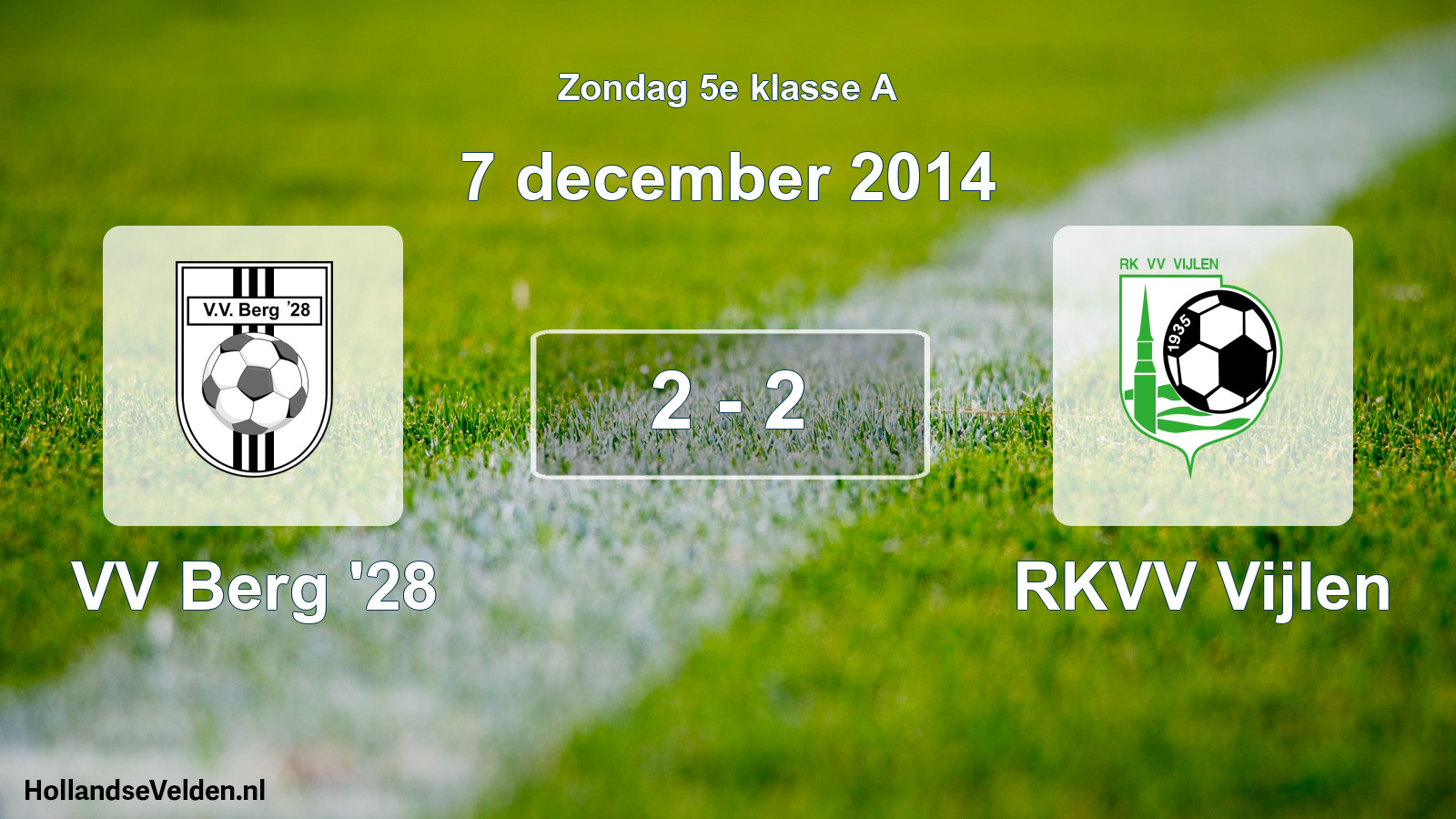 Total number of matches played: VV Berg '28 - RKVV Vijlen 2 - 2 (7 December 2014)