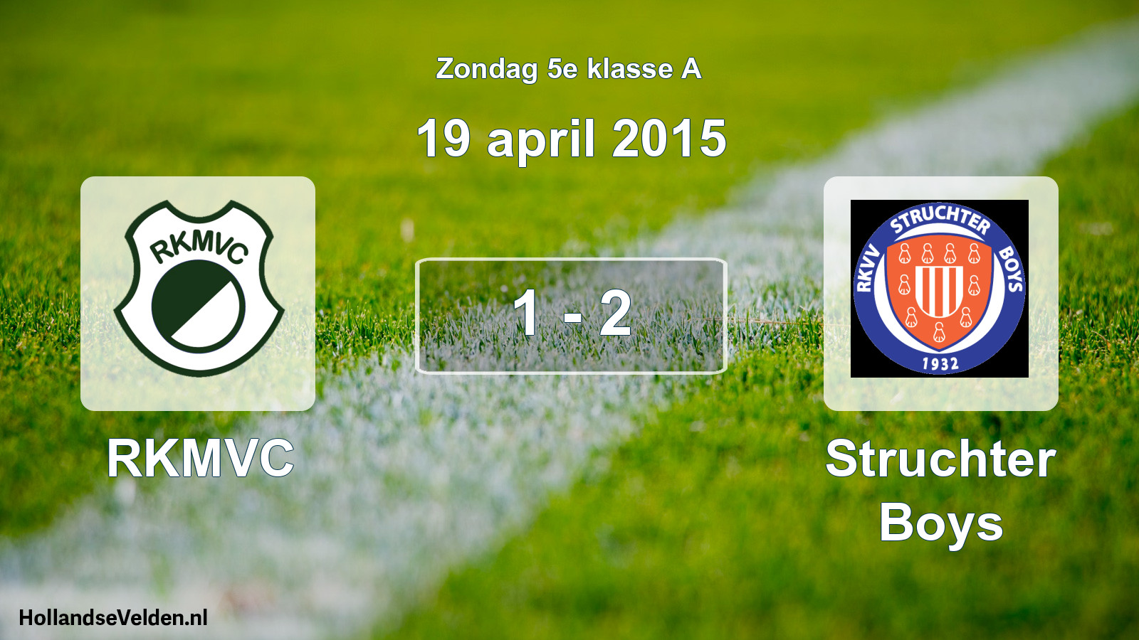 Total number of matches played: RKMVC - Struchter Boys 1 - 2 (19 April 2015)