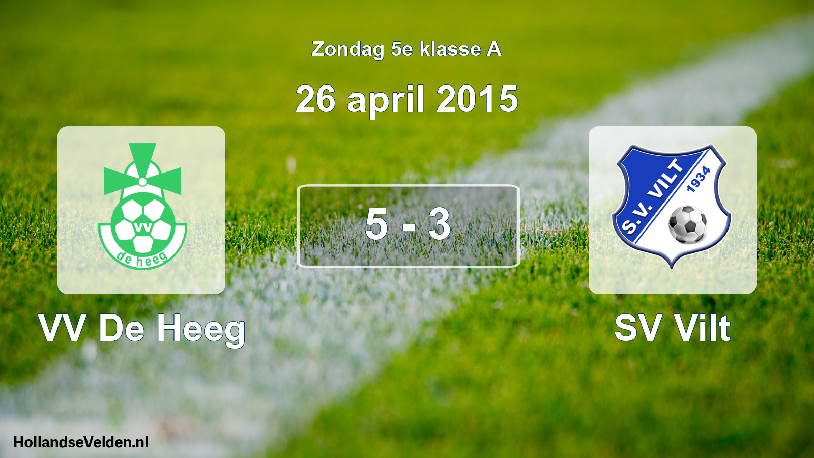 Total number of matches played: VV De Heeg - SV Vilt 5 - 3 (26 April 2015)