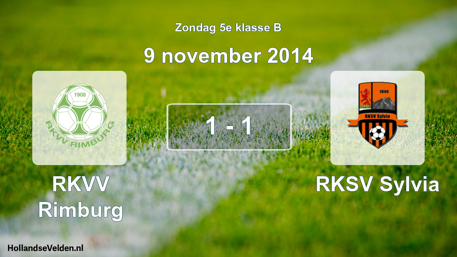 Total number of matches played: RKVV Rimburg - RKSV Sylvia 1 - 1 (9 November 2014)